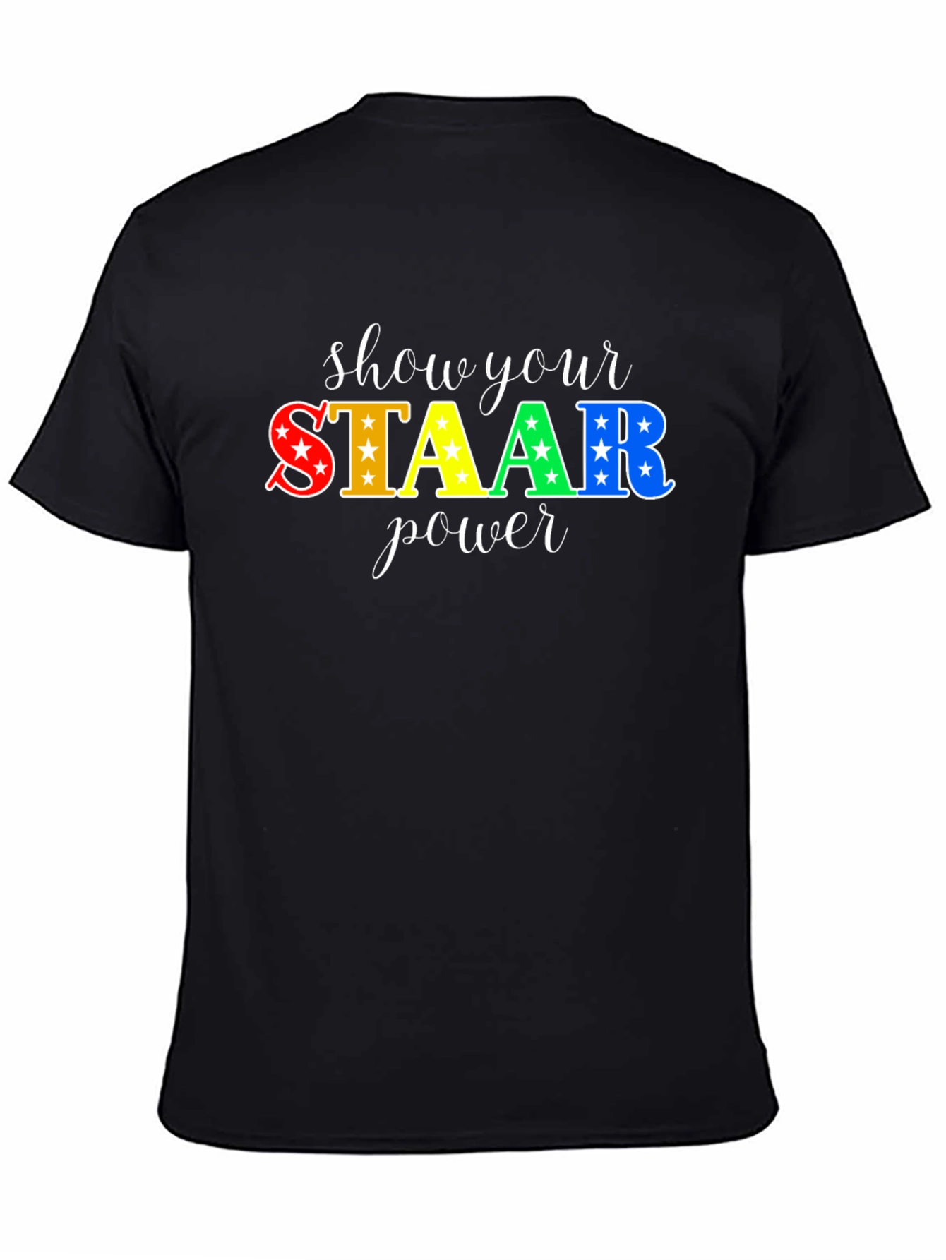 Show Your STAAR Power T-Shirt