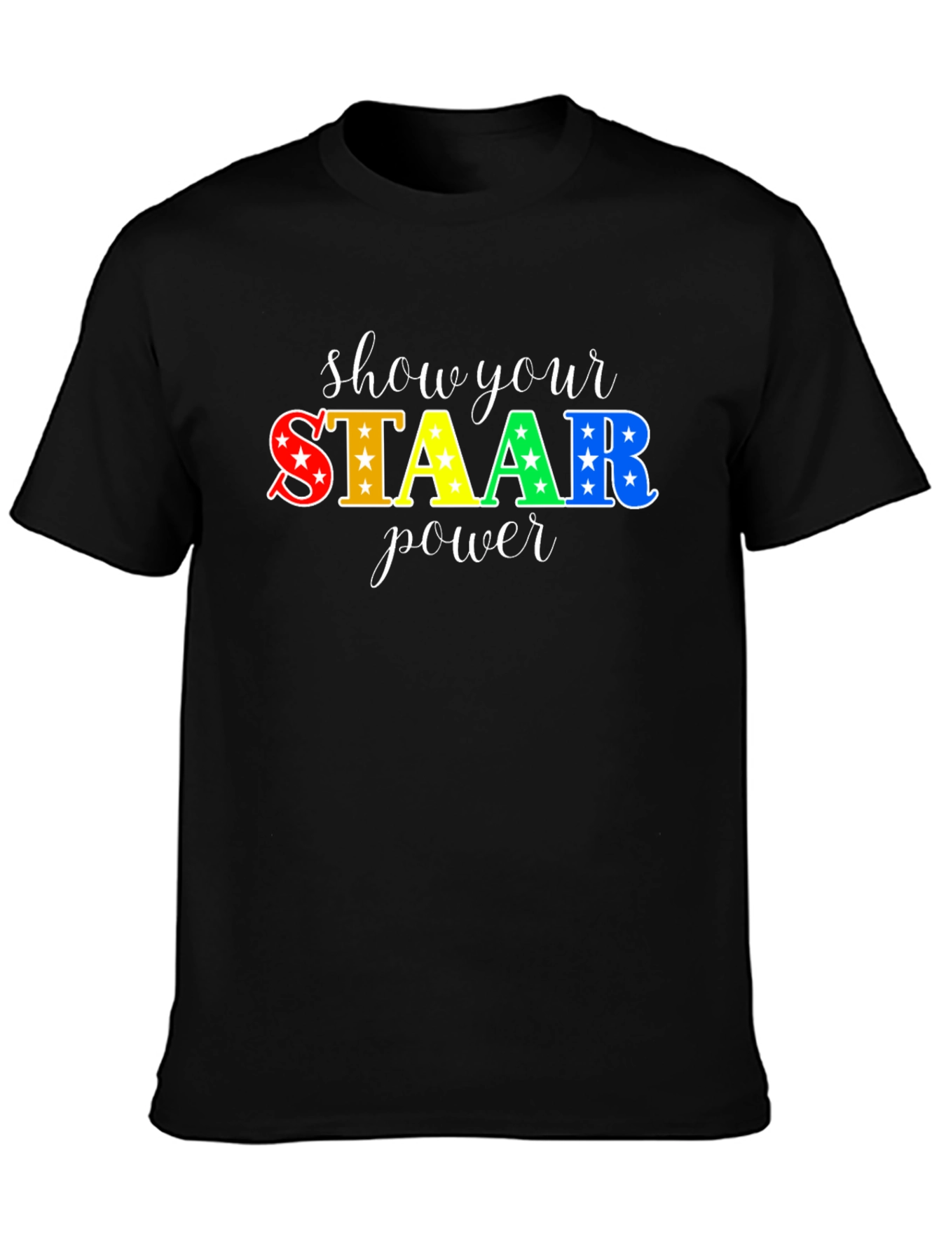 Show Your STAAR Power T-Shirt