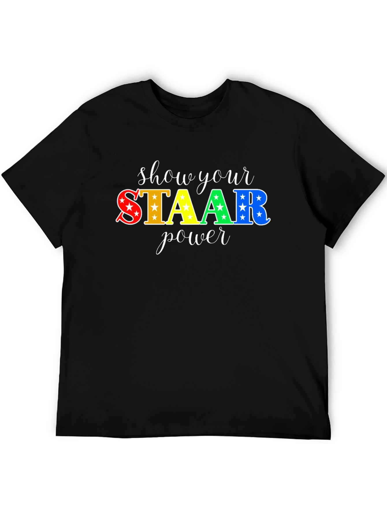 Show Your STAAR Power T-Shirt