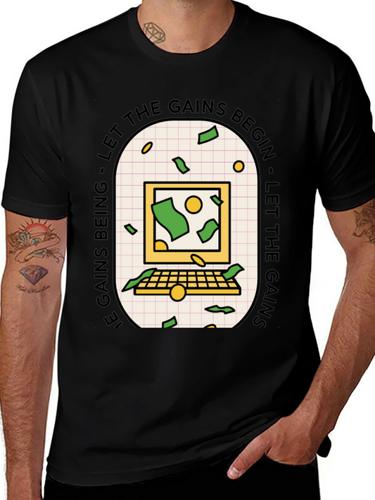 Let the Gains Begin T-Shirt