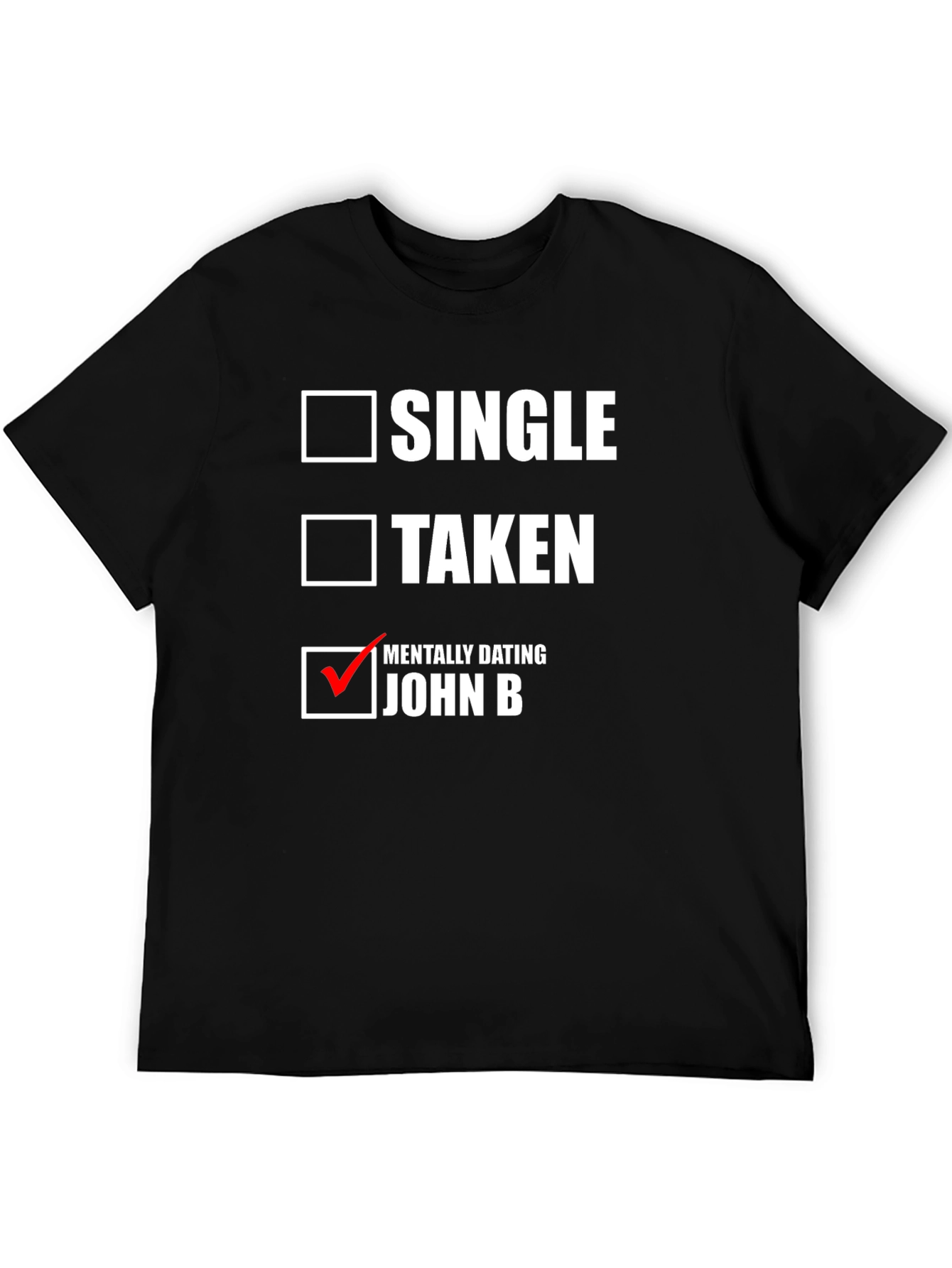 Single Taken Mentally Dating T-Shirt
