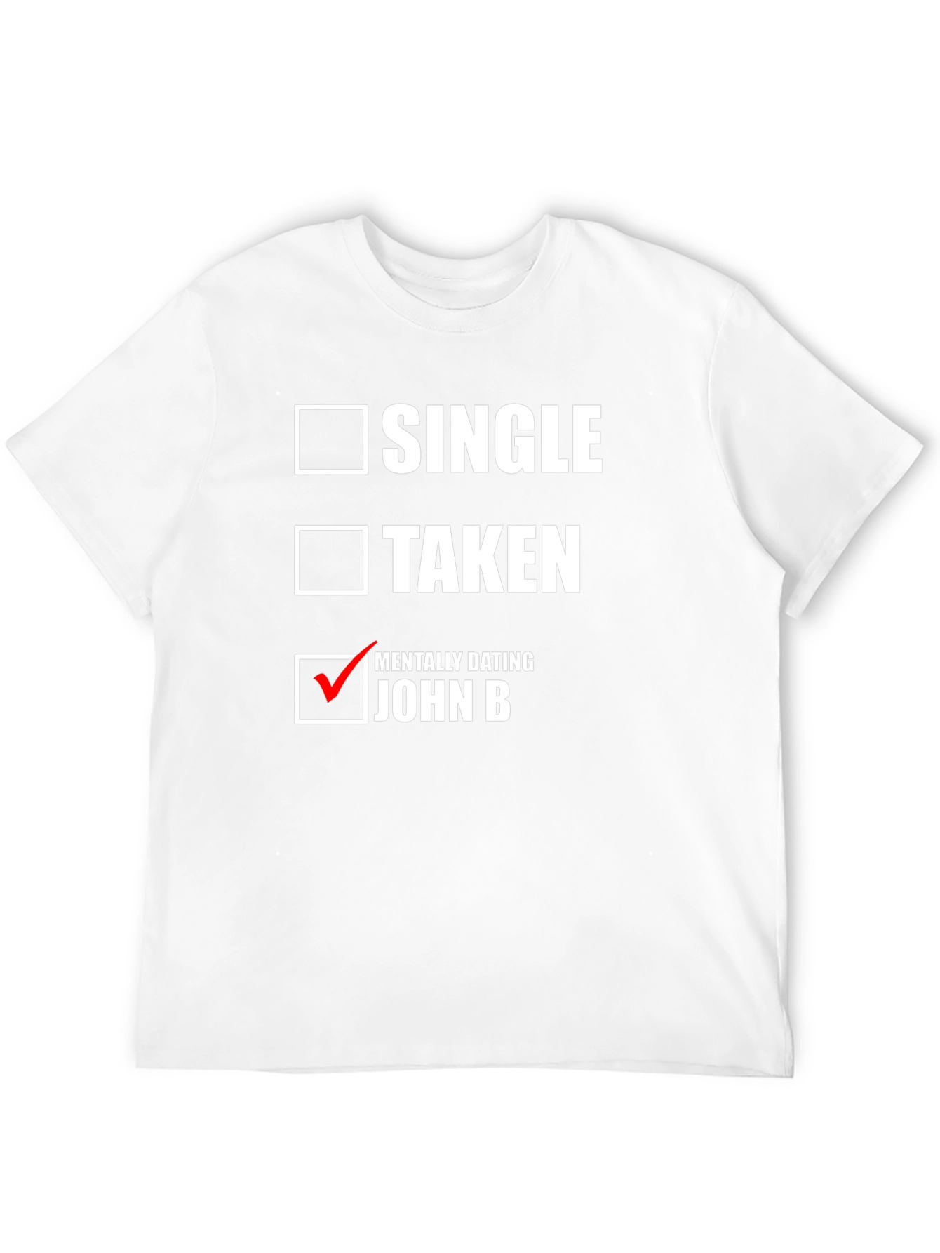 Single Taken Mentally Dating T-Shirt