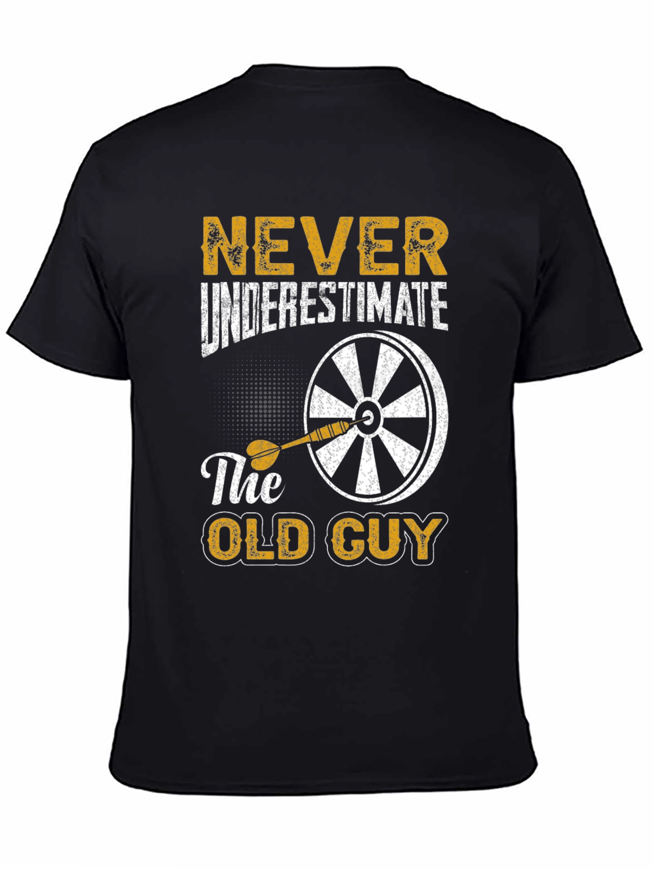 Never Underestimate The Old Guy Dart T-Shirt