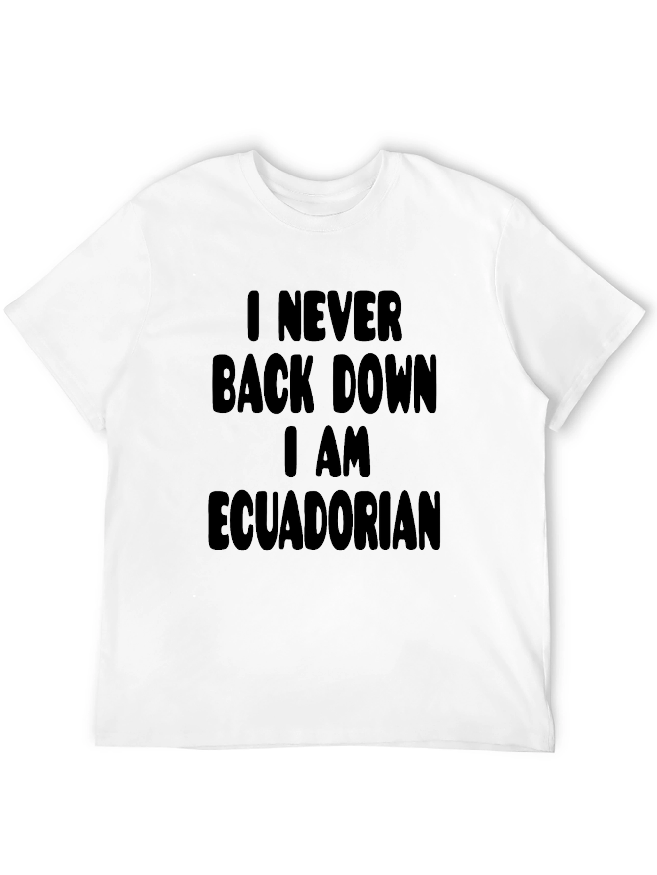 I Never Back Down Ecuadorian Black T-Shirt