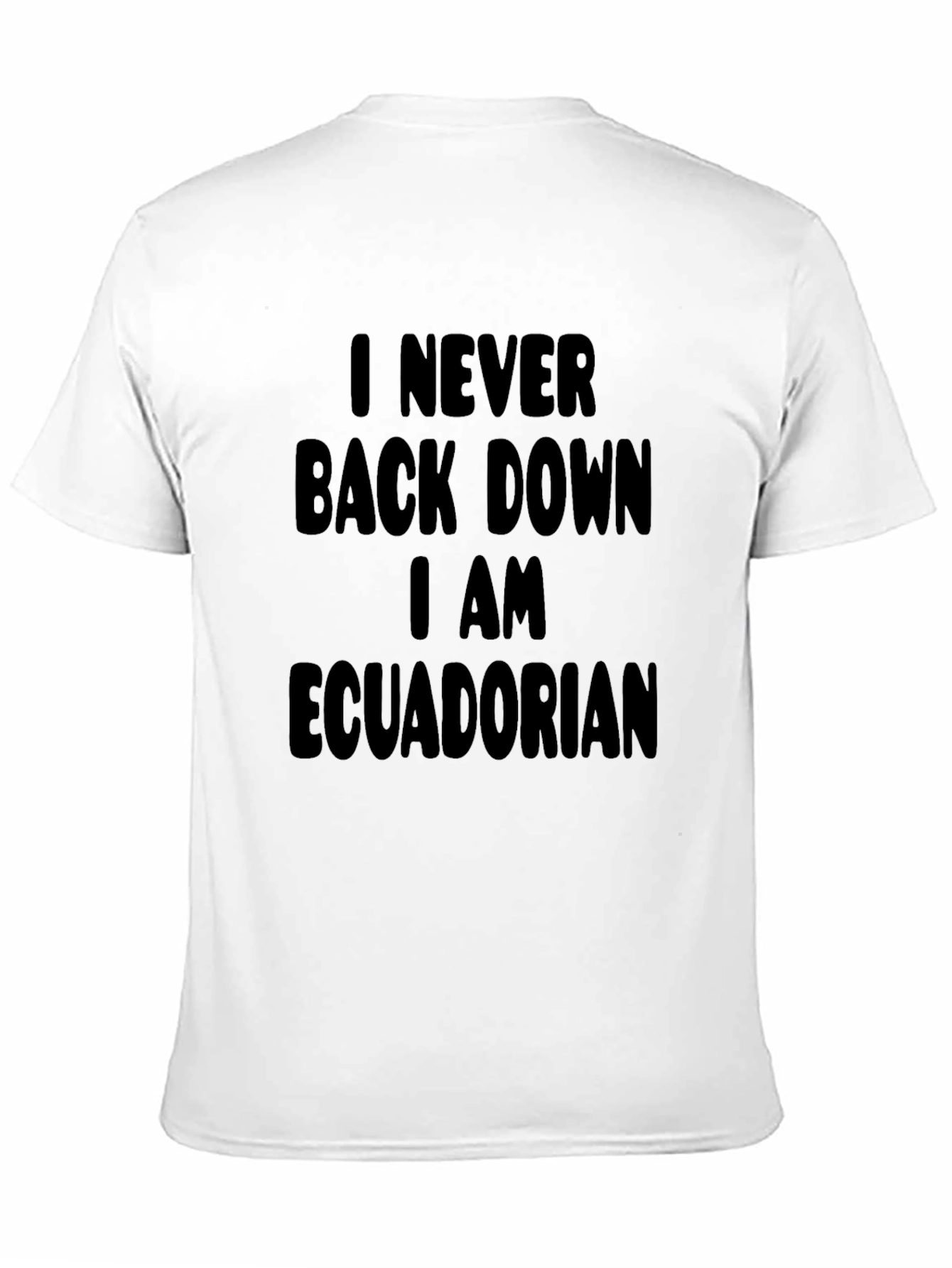 I Never Back Down Ecuadorian Black T-Shirt