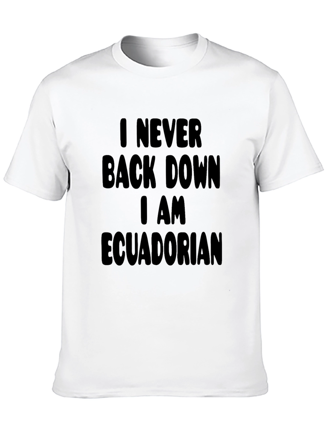 I Never Back Down Ecuadorian Black T-Shirt