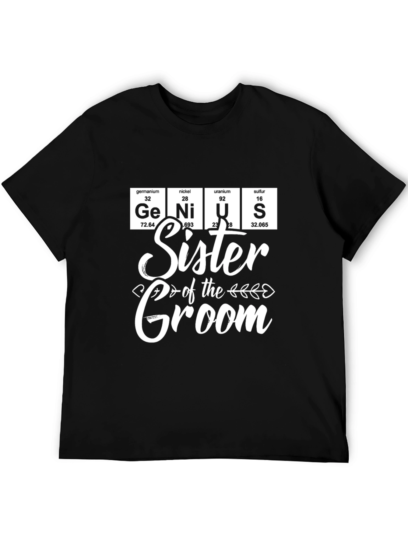 Sister of the Groom Genius T-Shirt
