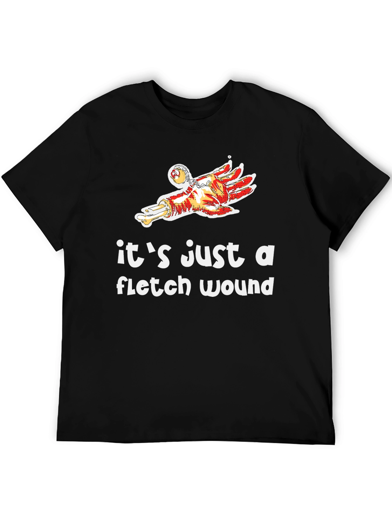 Its Just a Flesh Wound T-Shirt
