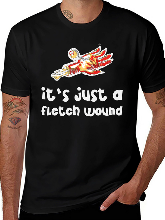 Its Just a Flesh Wound T-Shirt