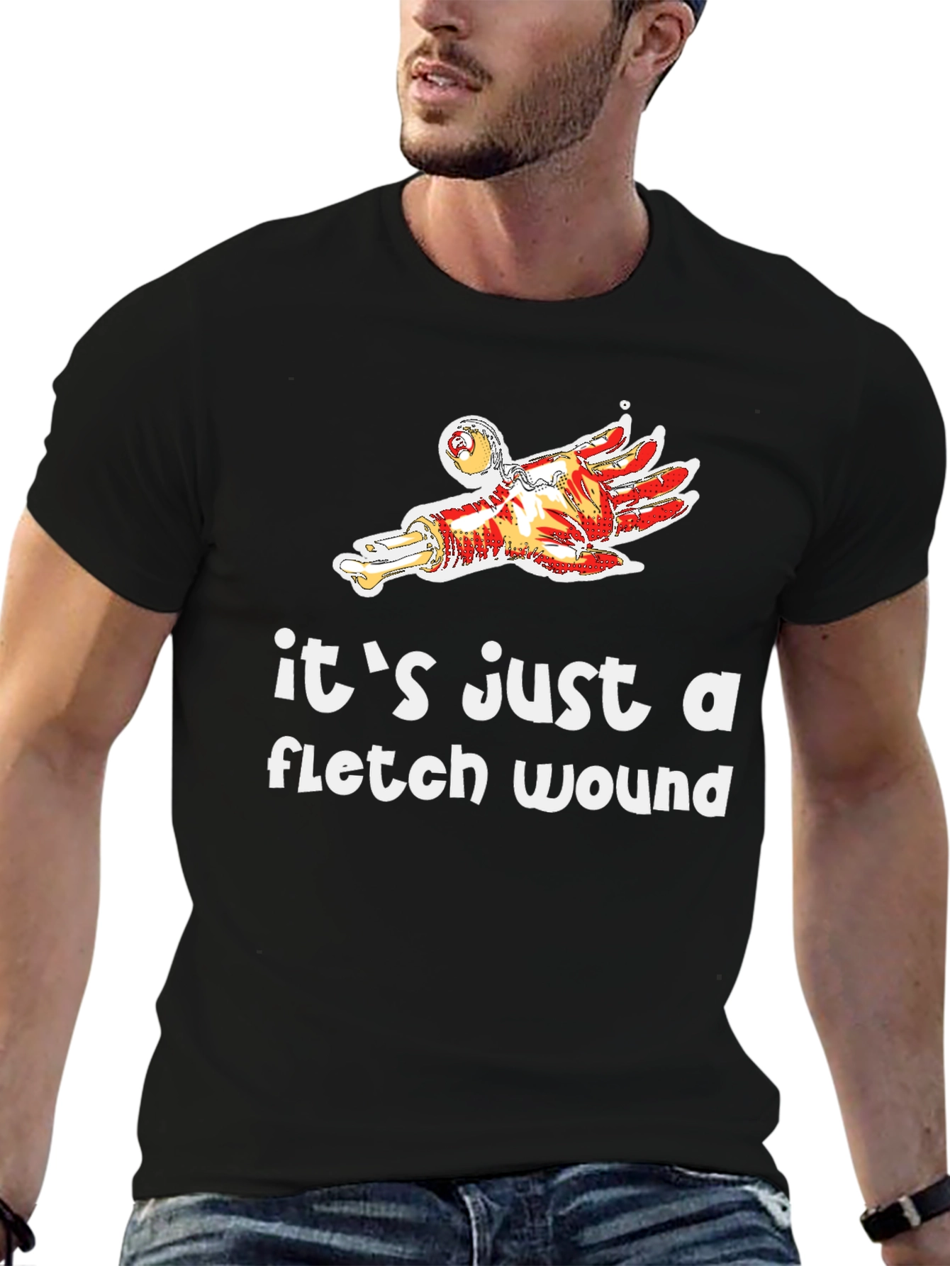 Its Just a Flesh Wound T-Shirt