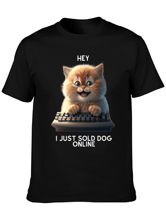 Funny Cat T-Shirt - Hey I Just Sold Dog Online