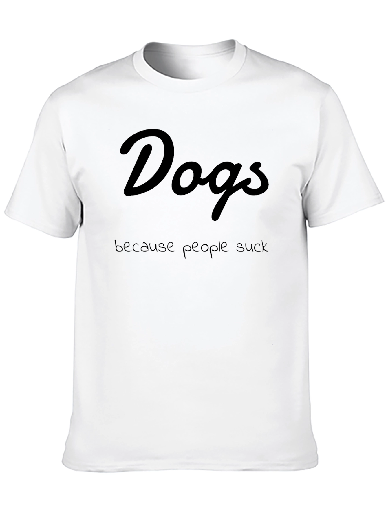 Dogs Because People Suck Black T-Shirt