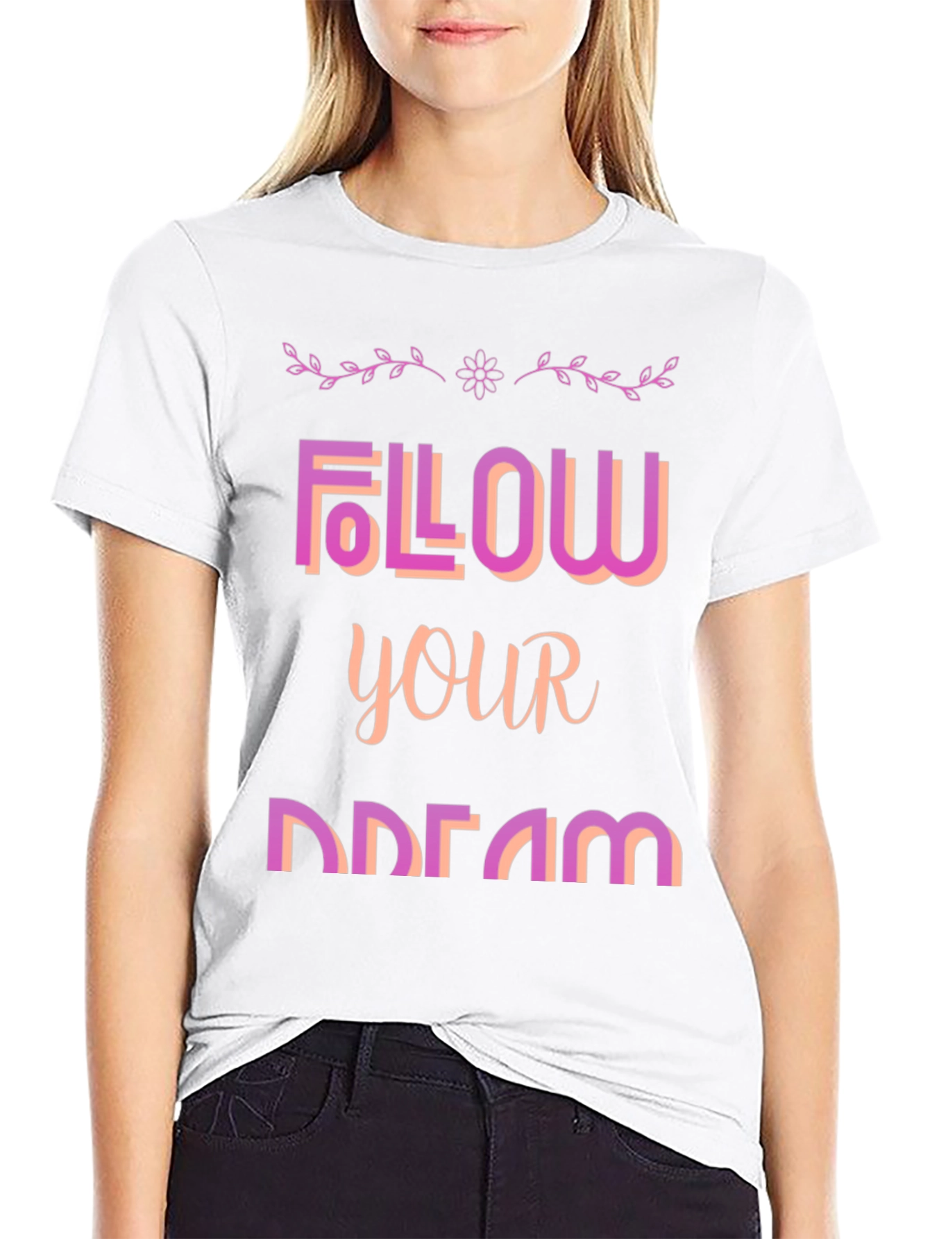 Follow Your Dream Graphic T-Shirt