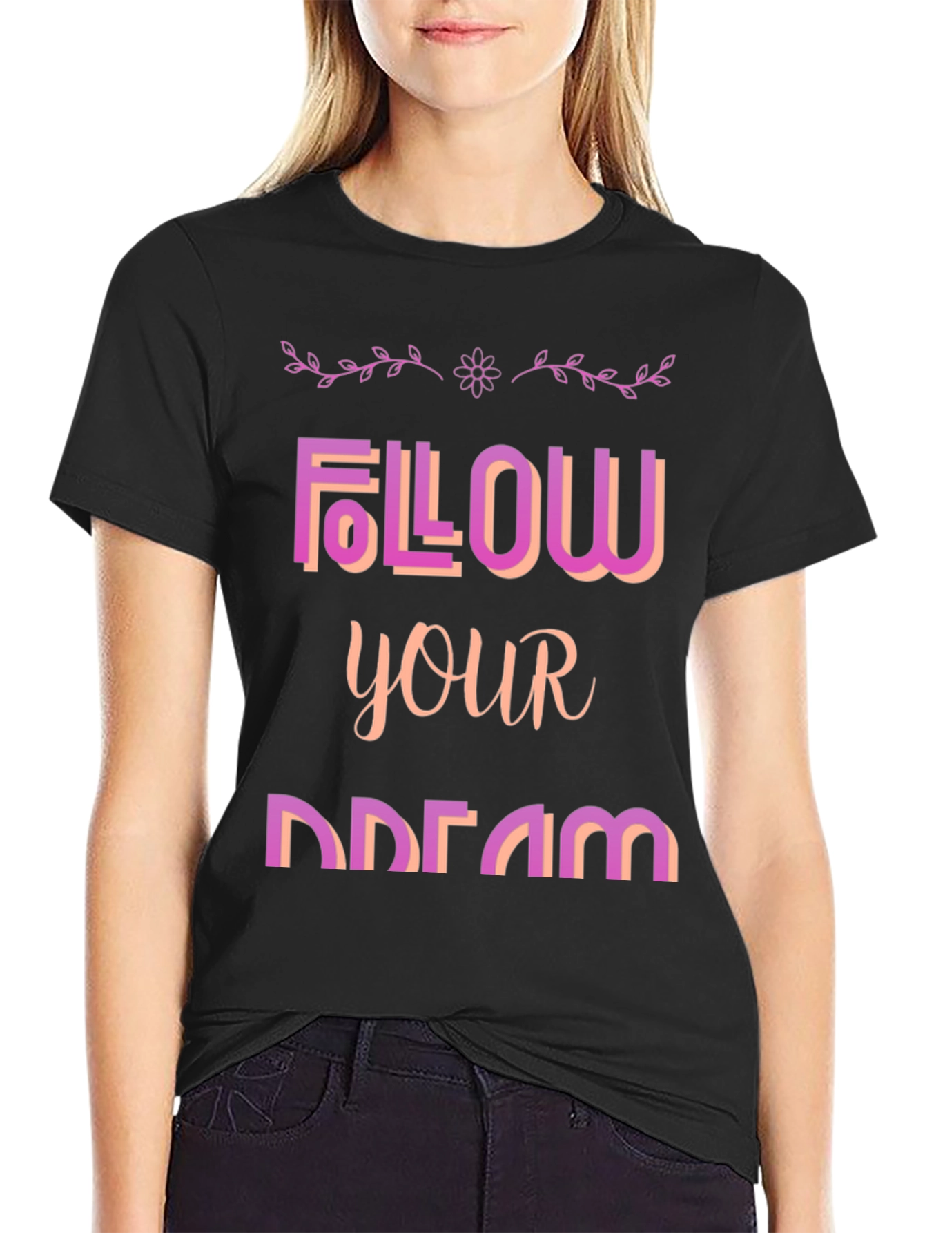 Follow Your Dream Graphic T-Shirt
