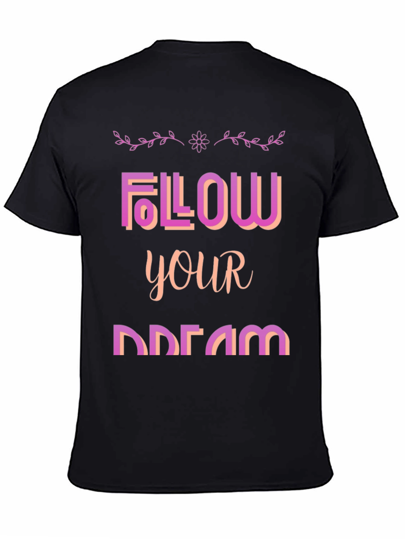 Follow Your Dream Graphic T-Shirt