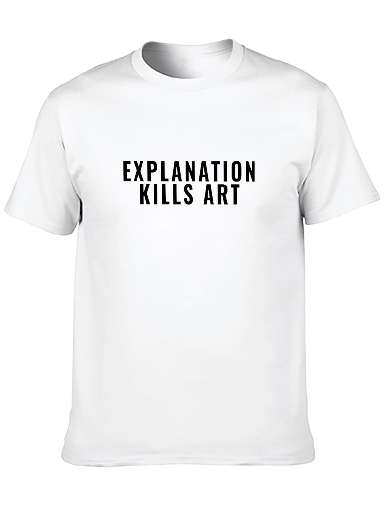 Explanation Kills Art Black T-Shirt