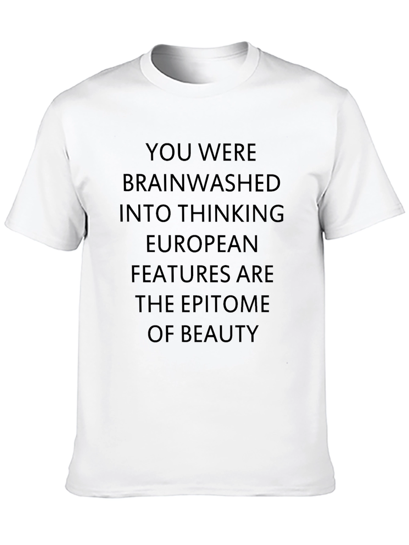 Statement T-Shirt: Brainwashed European Beauty
