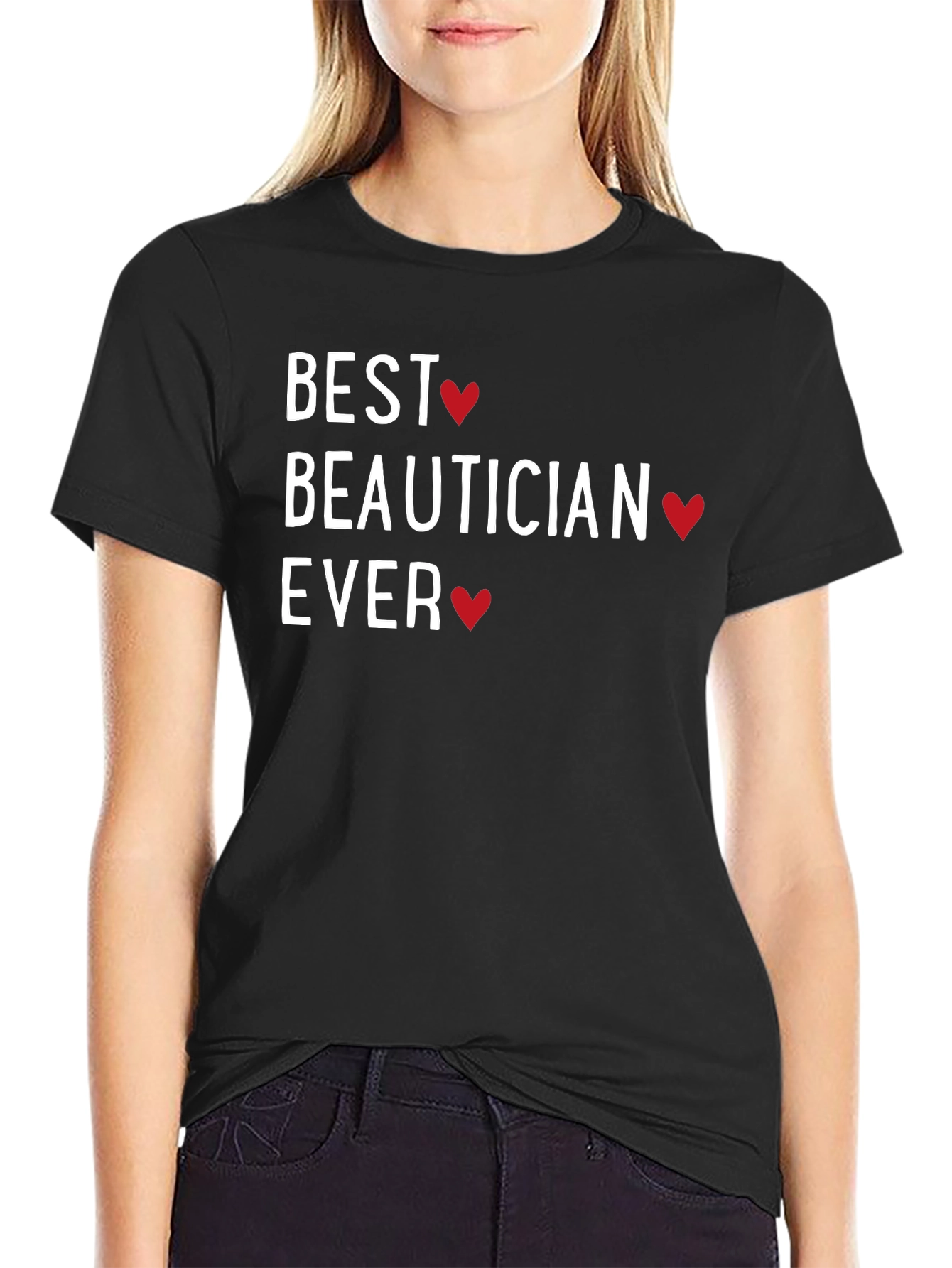 Best Beautician Ever T-Shirt Heart Detail