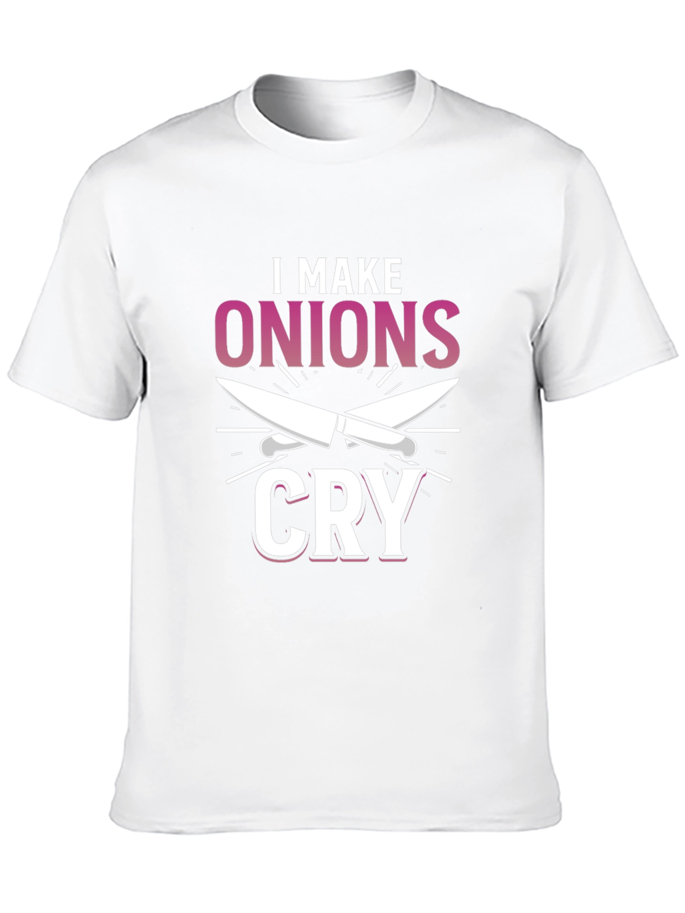 I Make Onions Cry T-Shirt Chef Humor Tee