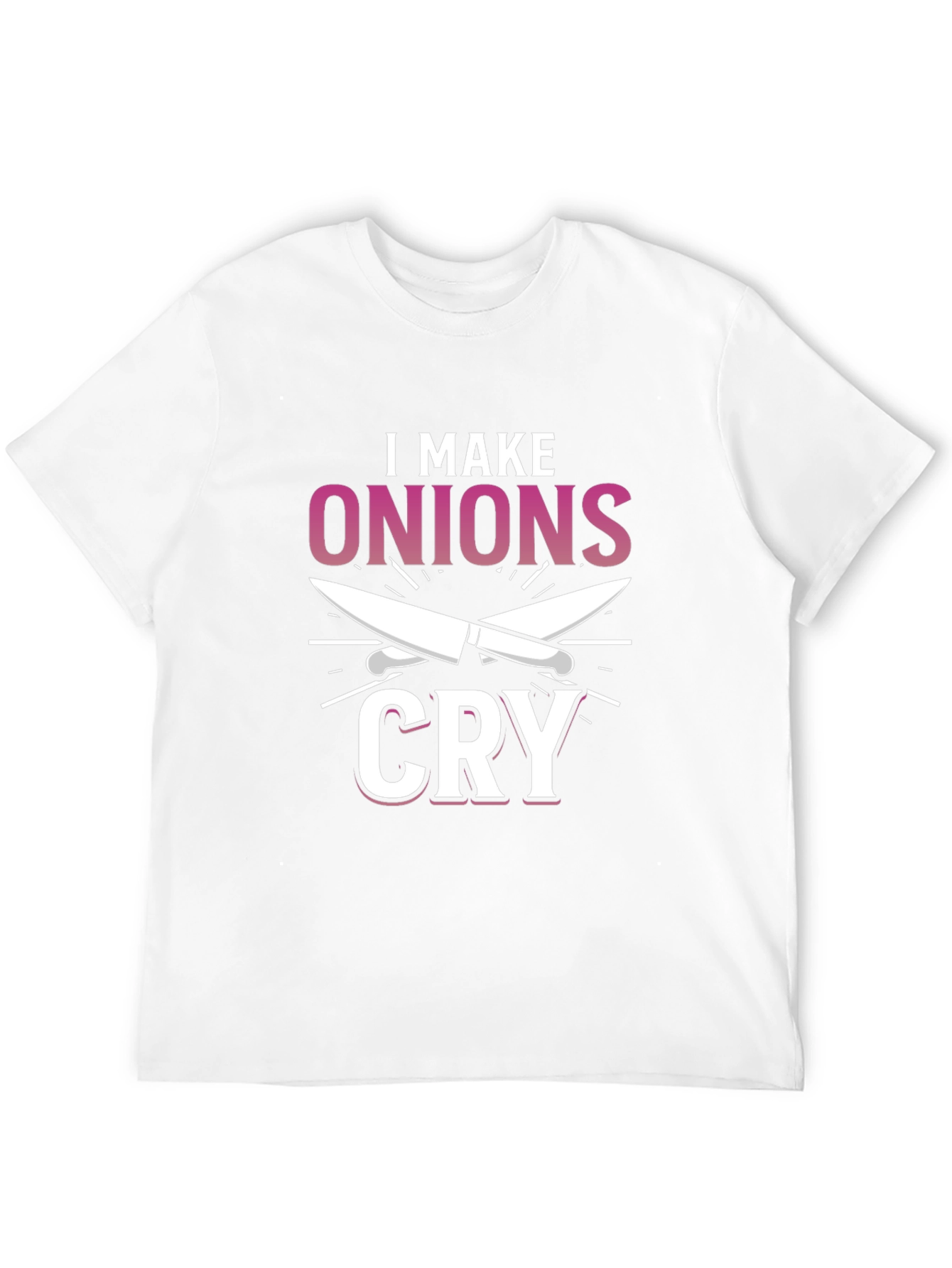 I Make Onions Cry T-Shirt Chef Humor Tee