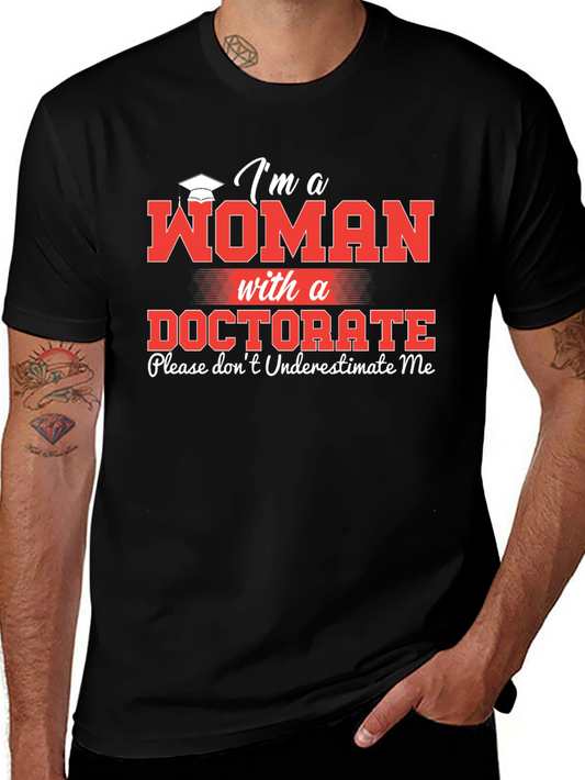 Woman with a Doctorate T-Shirt Funny PhD Graduate Tee