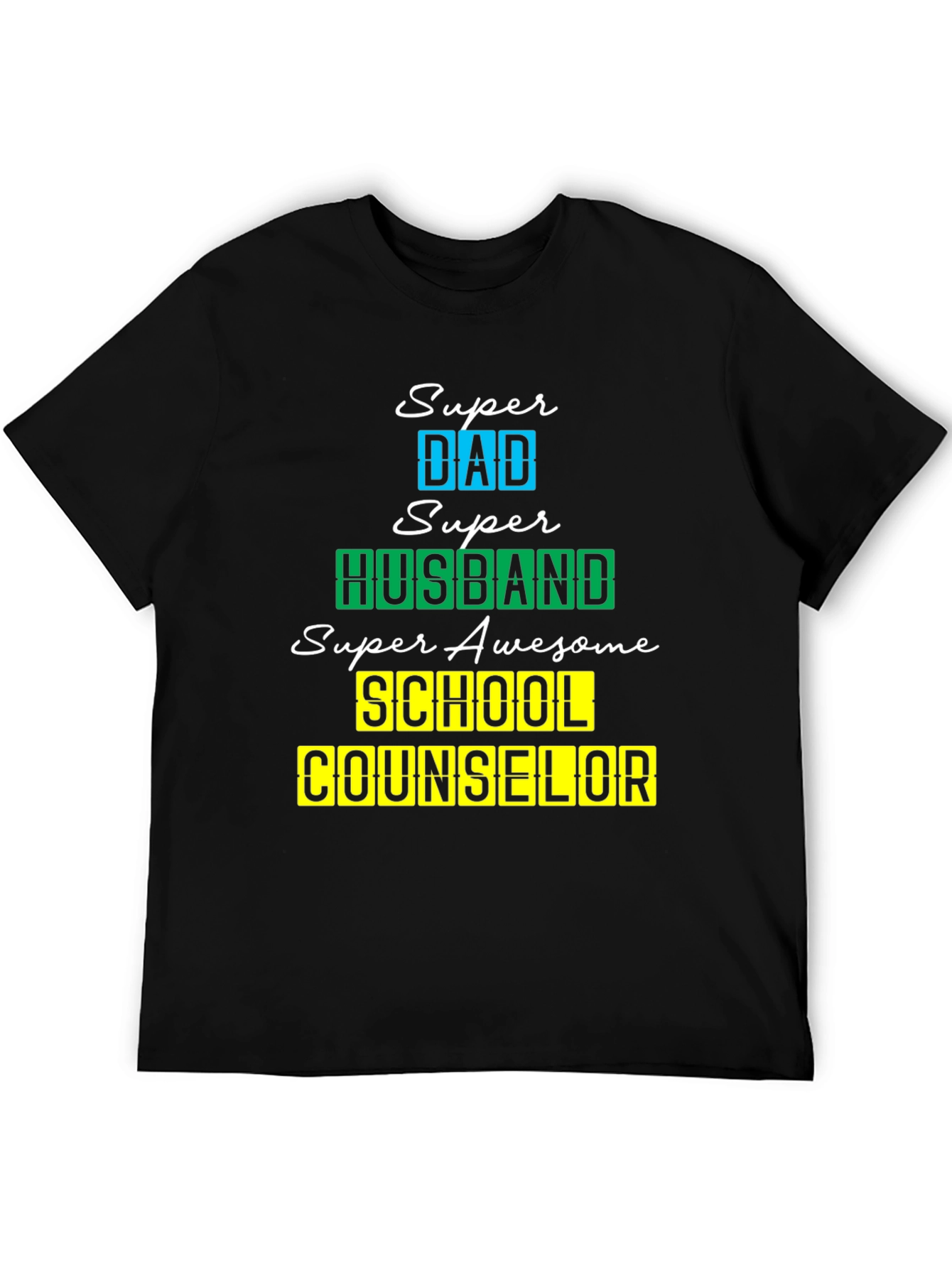 Super Dad Husband School Counselor T-Shirt