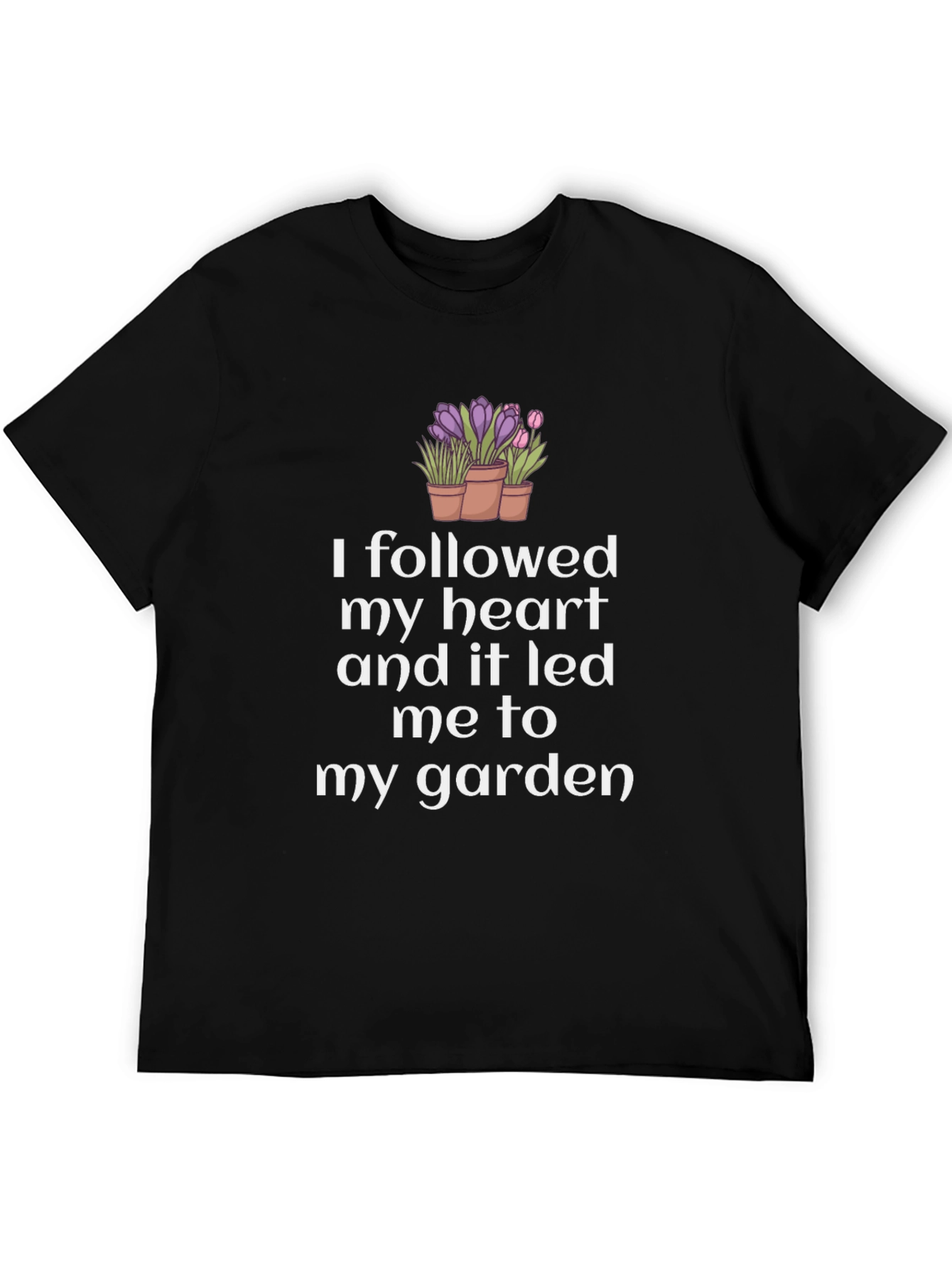 Follow Your Heart Garden T-Shirt - Black