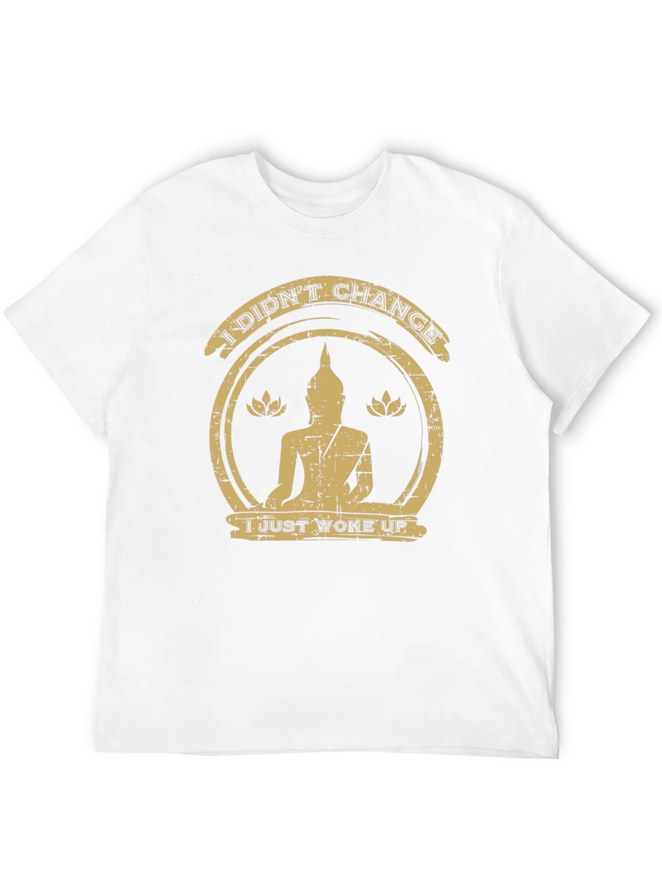 I Didnt Change Buddha Graphic Tee