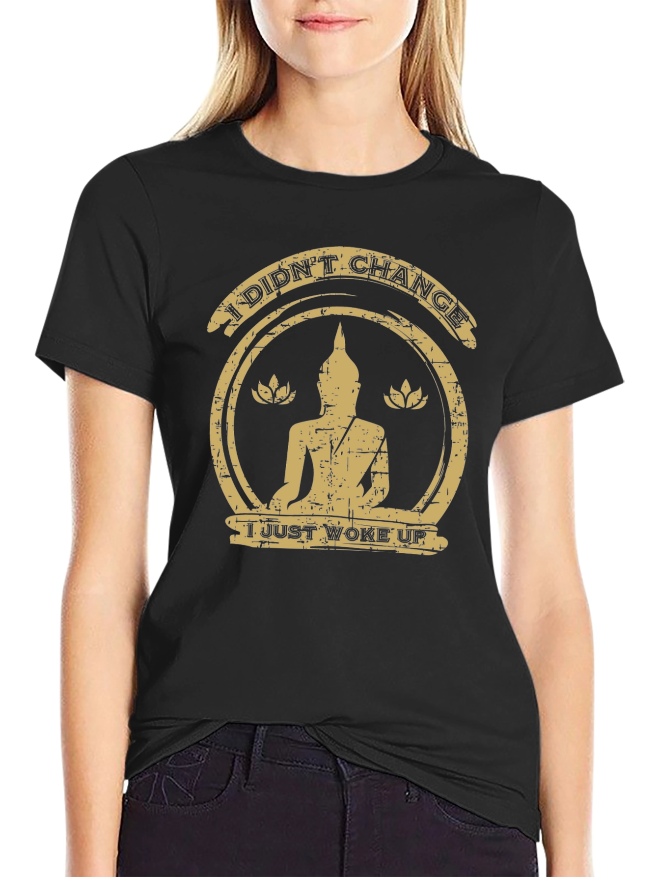 I Didnt Change Buddha Graphic Tee