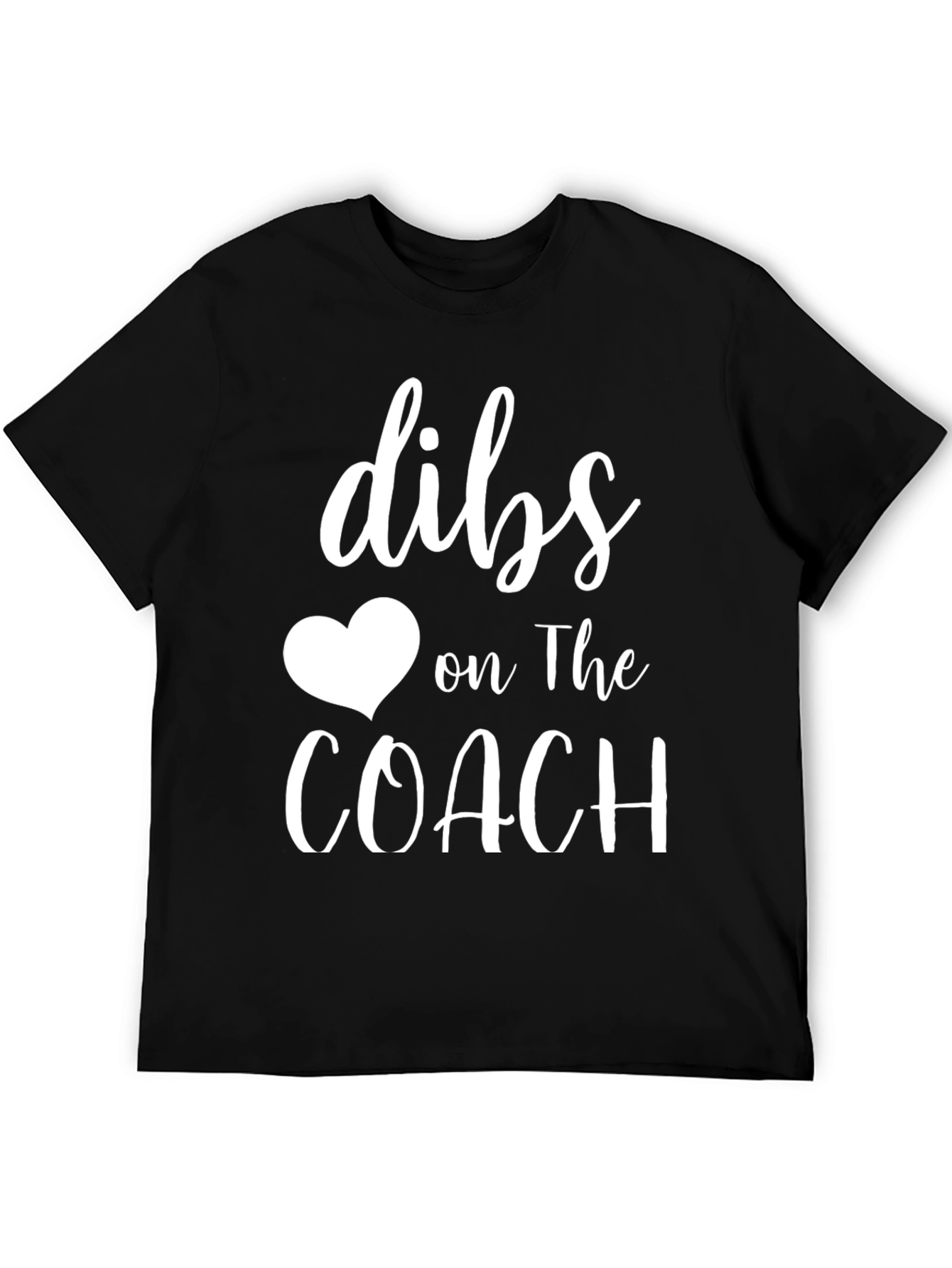 Dibs on the Coach T-Shirt