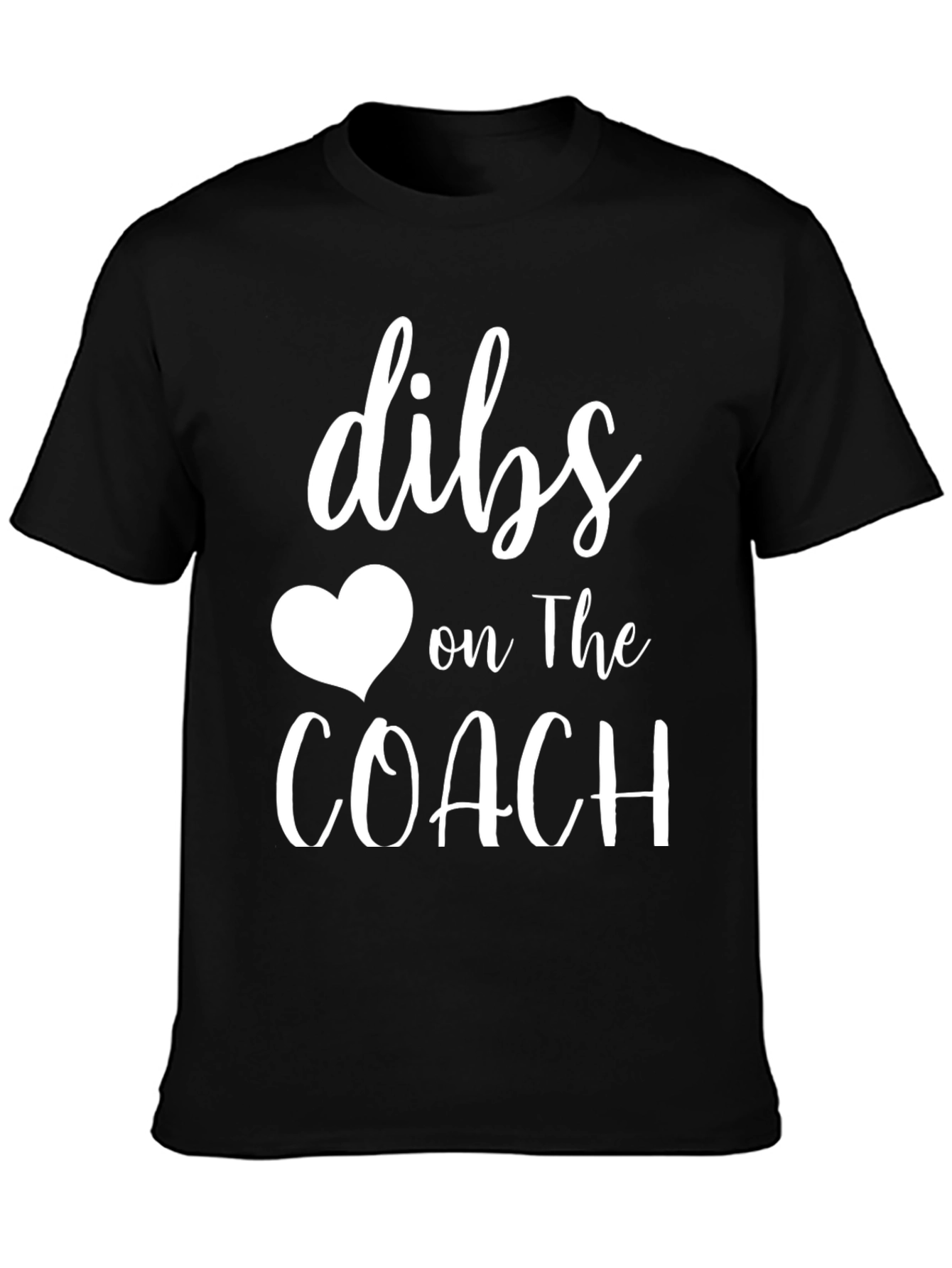 Dibs on the Coach T-Shirt
