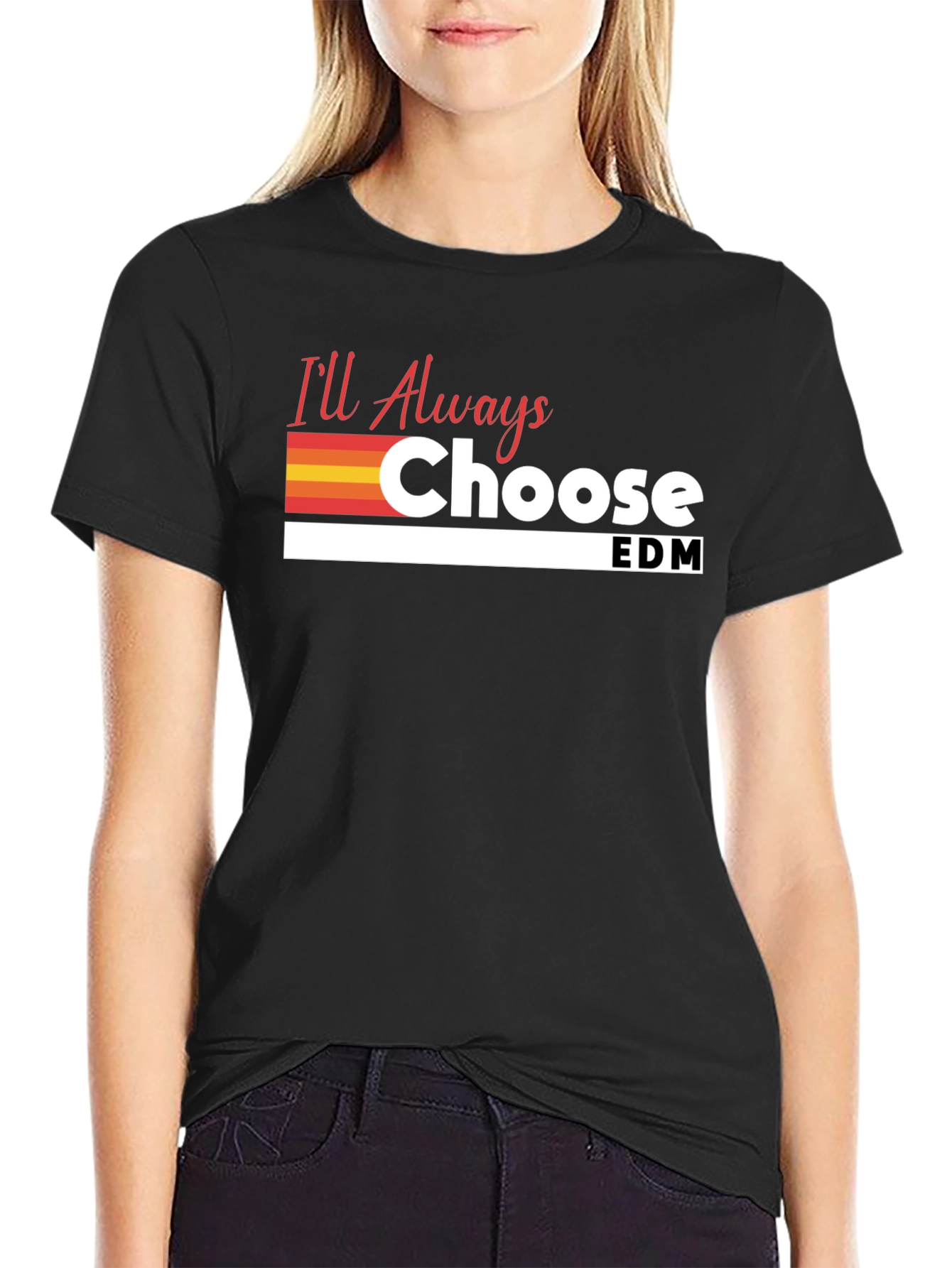 Ill Always Choose EDM T-Shirt - Black