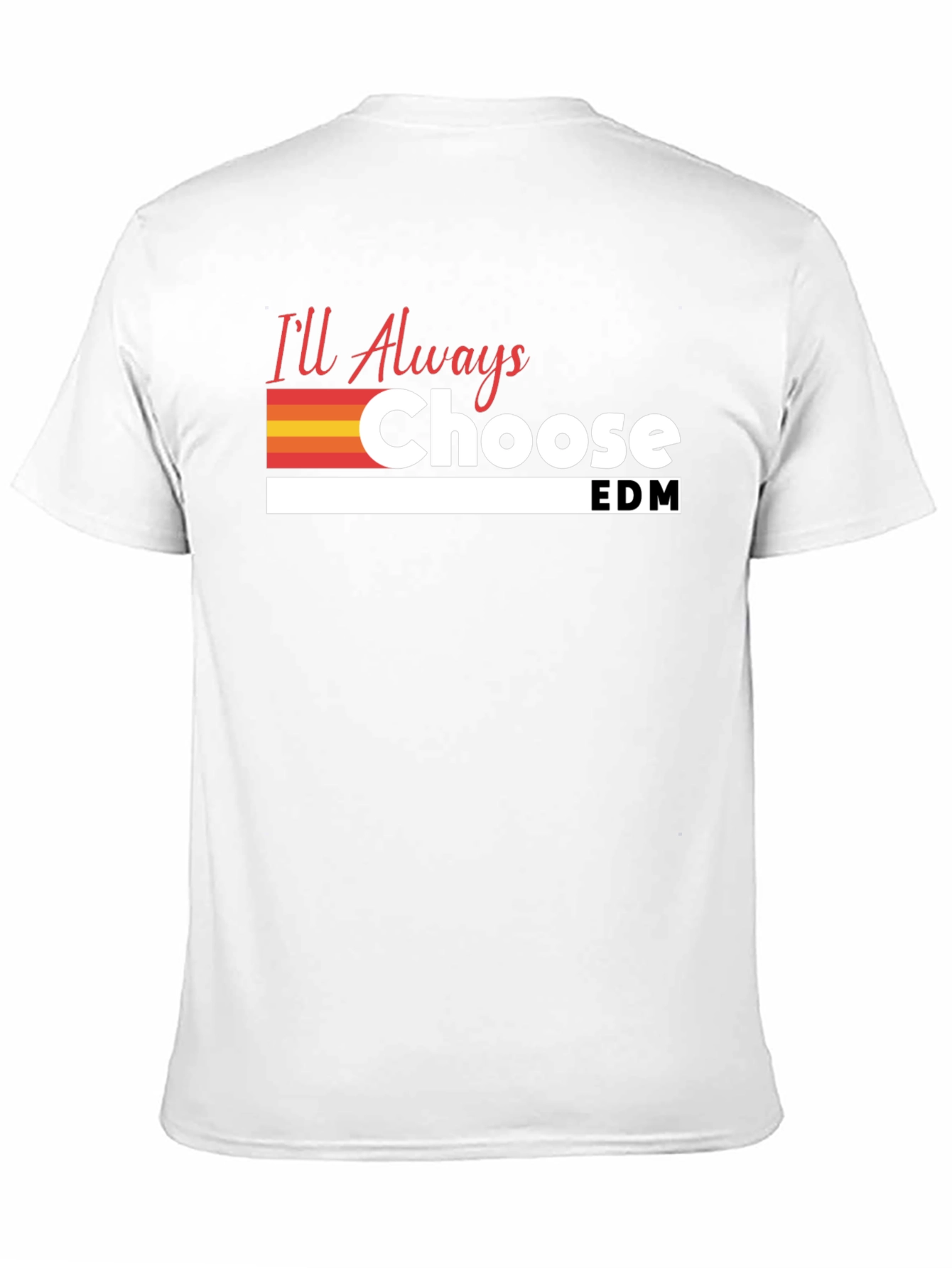 Ill Always Choose EDM T-Shirt - Black