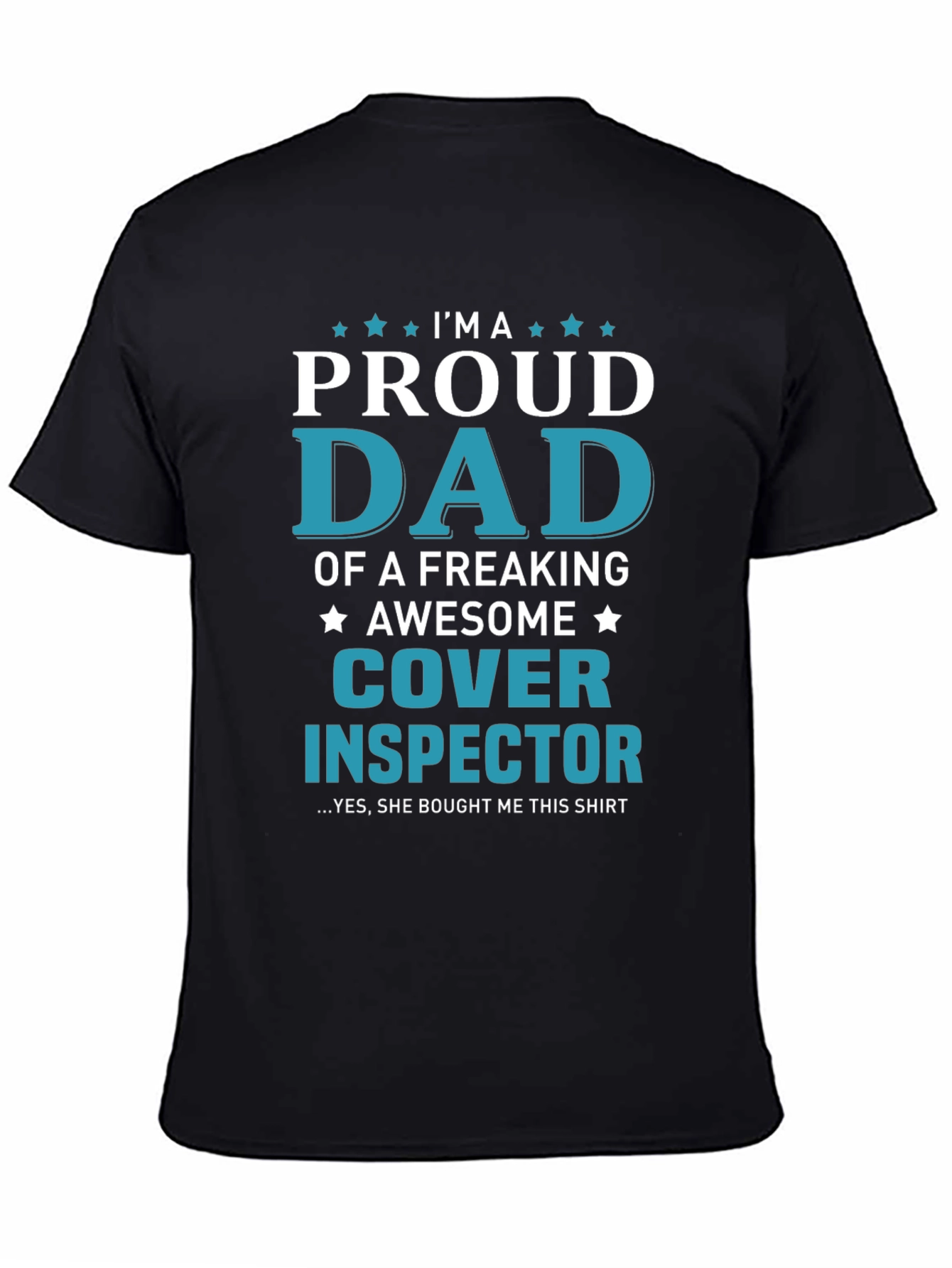Proud Dad Cover Inspector T-Shirt
