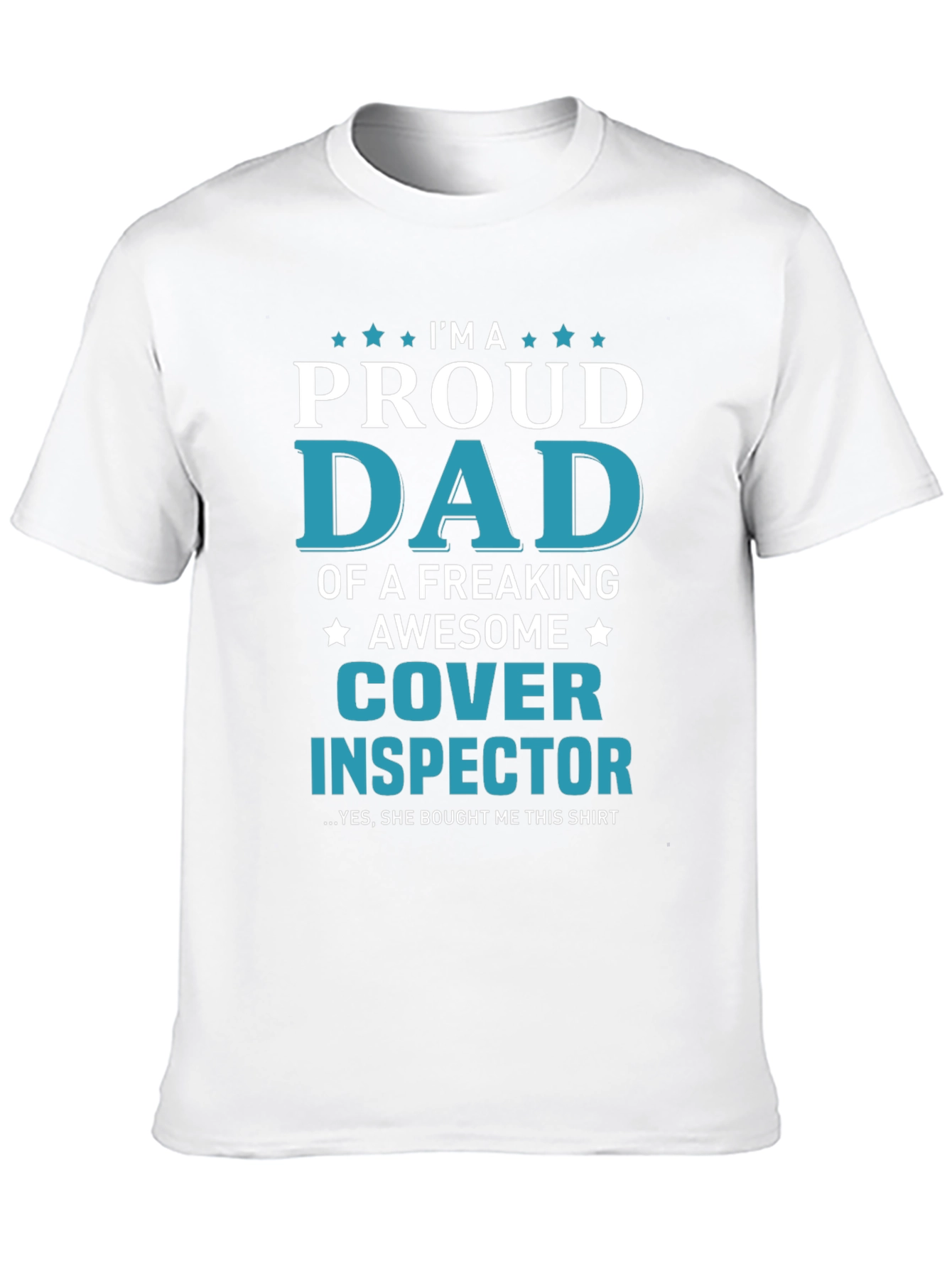 Proud Dad Cover Inspector T-Shirt