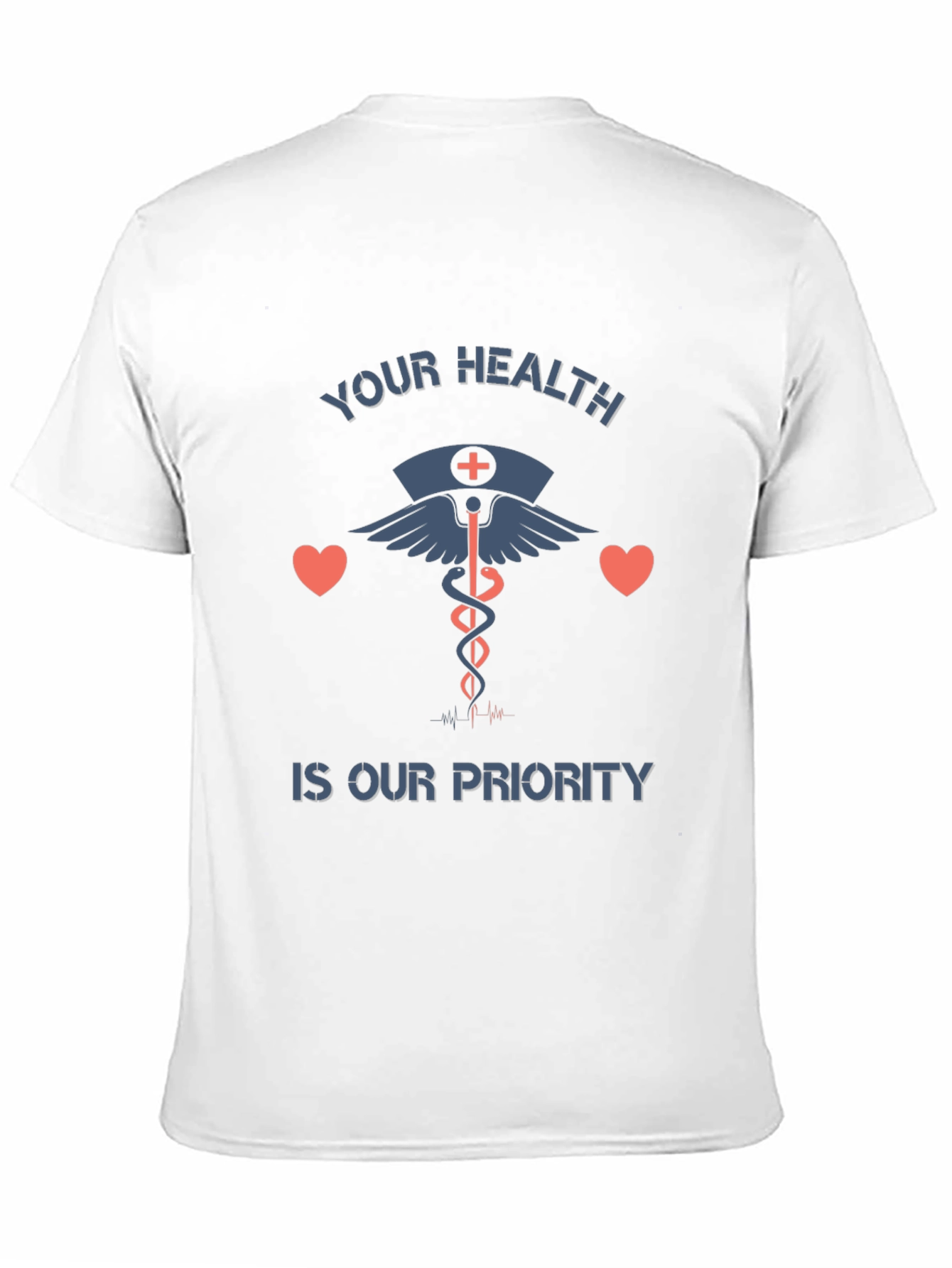 Your Health Is Our Priority Graphic T-Shirt