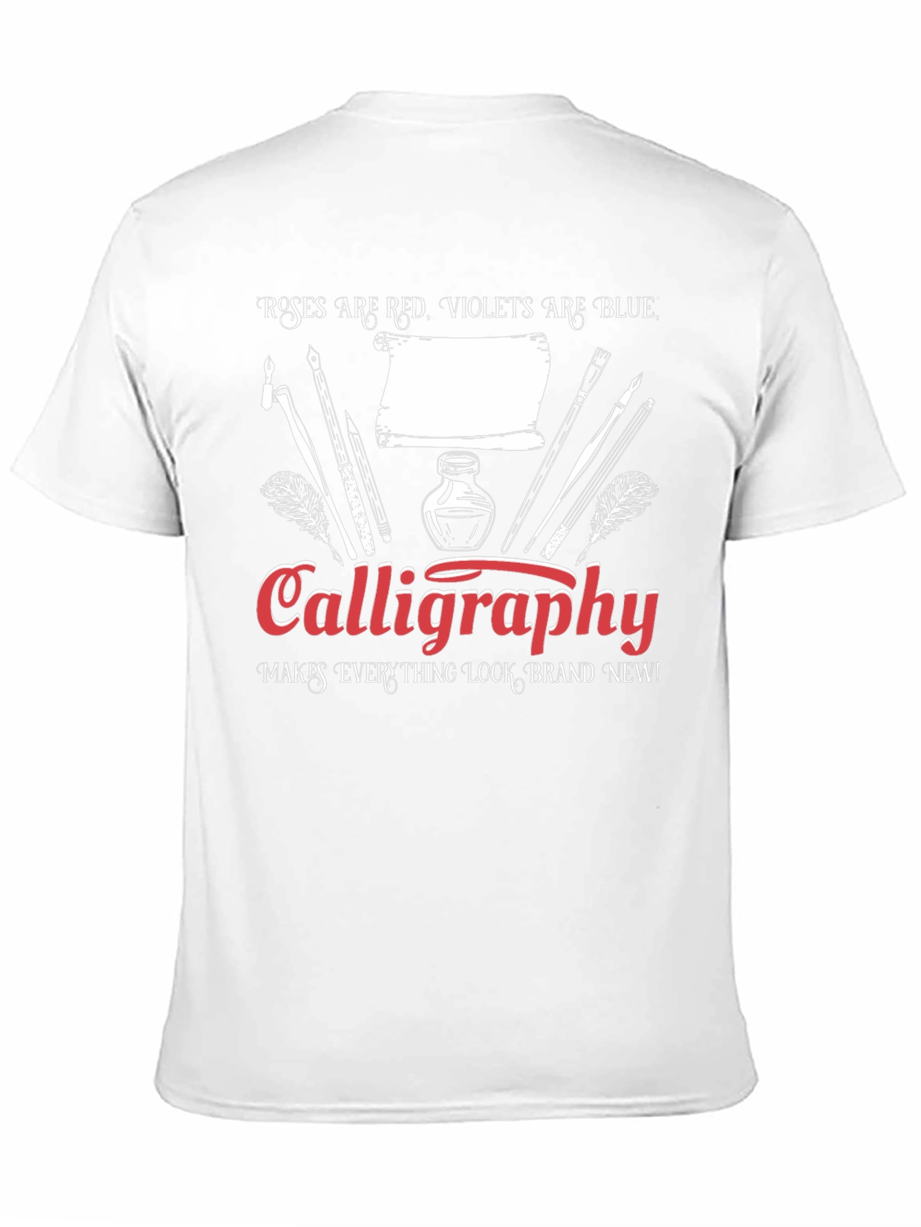 Calligraphy T-Shirt: Roses are Red Violets are Blue