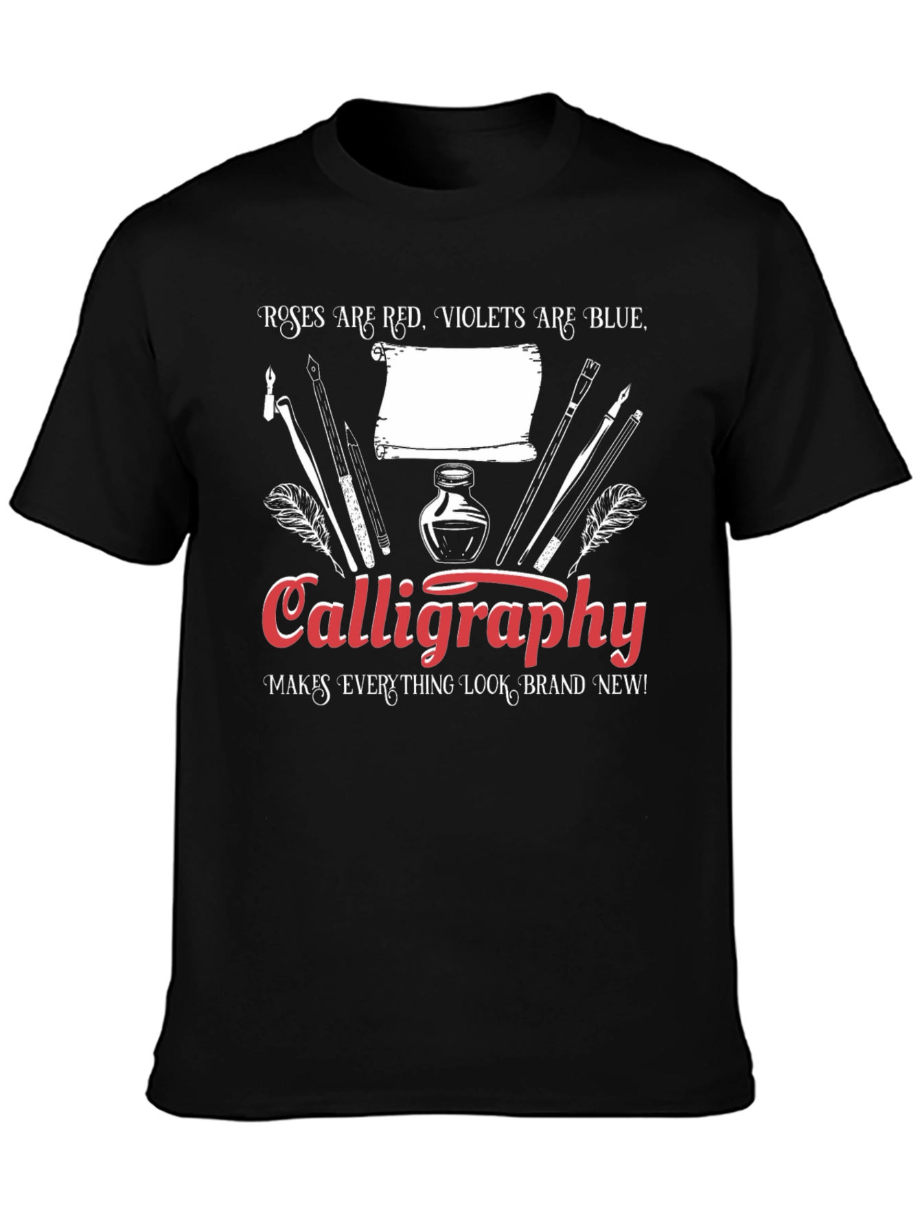 Calligraphy T-Shirt: Roses are Red Violets are Blue