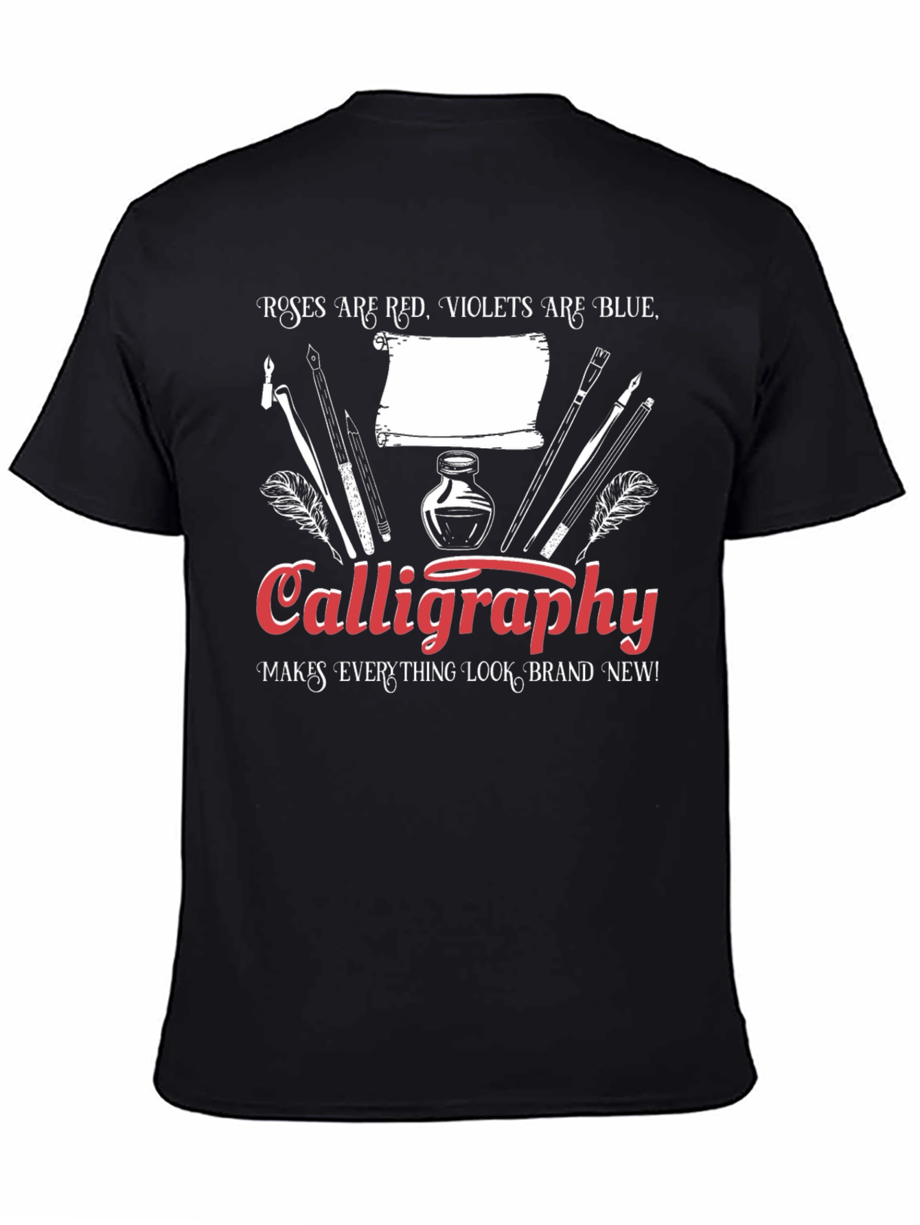 Calligraphy T-Shirt: Roses are Red Violets are Blue