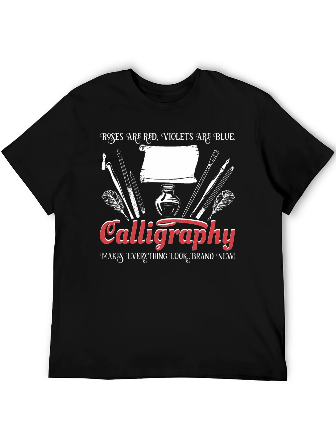 Calligraphy T-Shirt: Roses are Red Violets are Blue