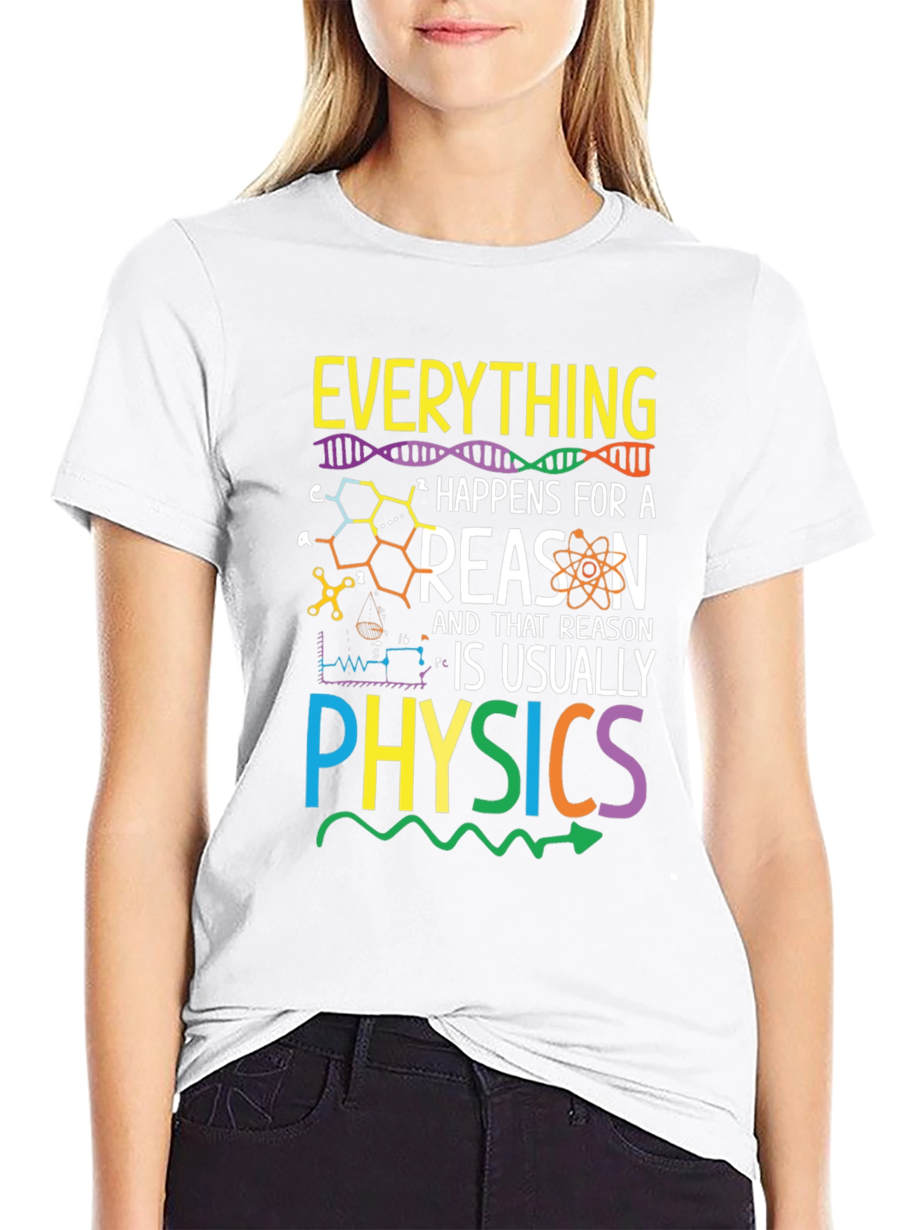 Everything Happens for a Reason Physics T-Shirt