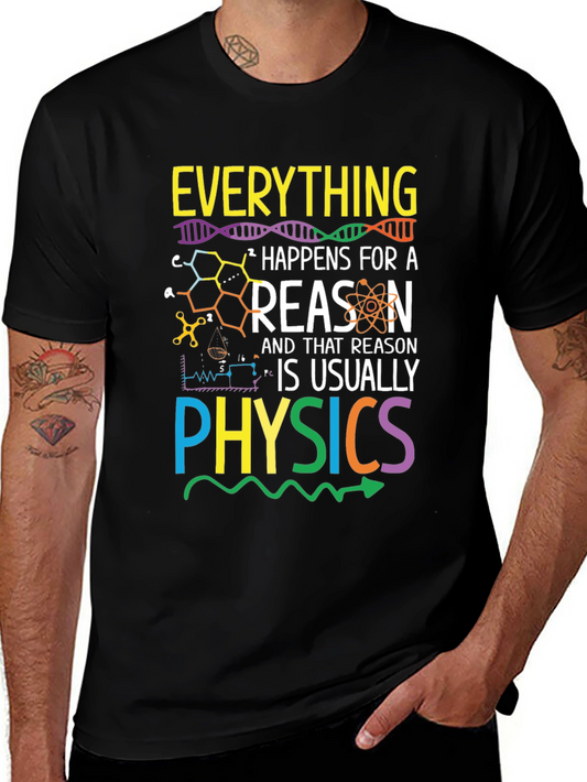 Everything Happens for a Reason Physics T-Shirt