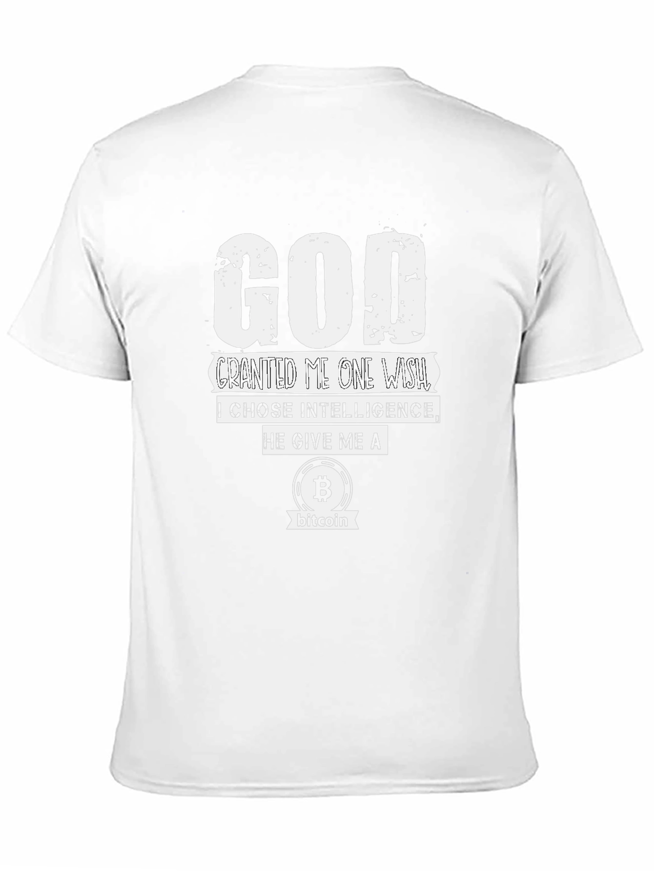 Bitcoin Intelligence T-Shirt - God Granted Me One Wish