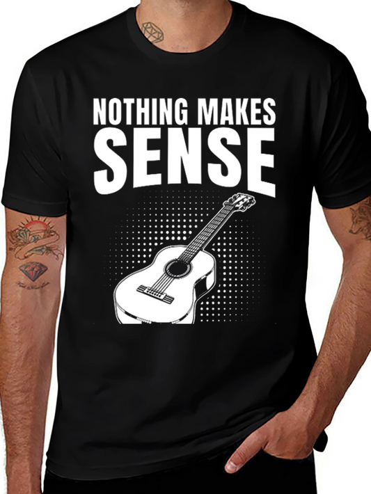 Nothing Makes Sense Guitar T-Shirt
