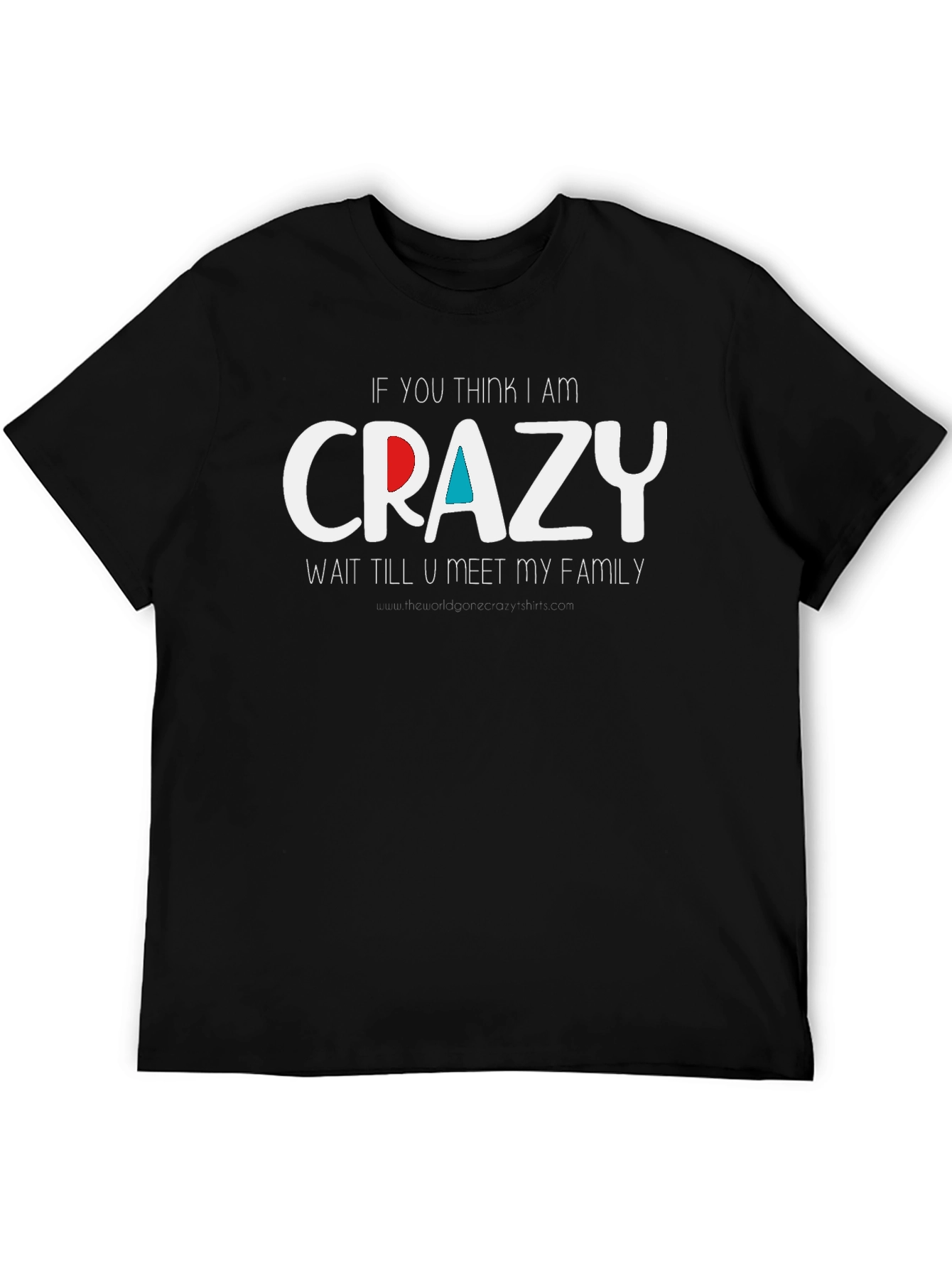 Crazy Family T-Shirt - Humorous Graphic Tee