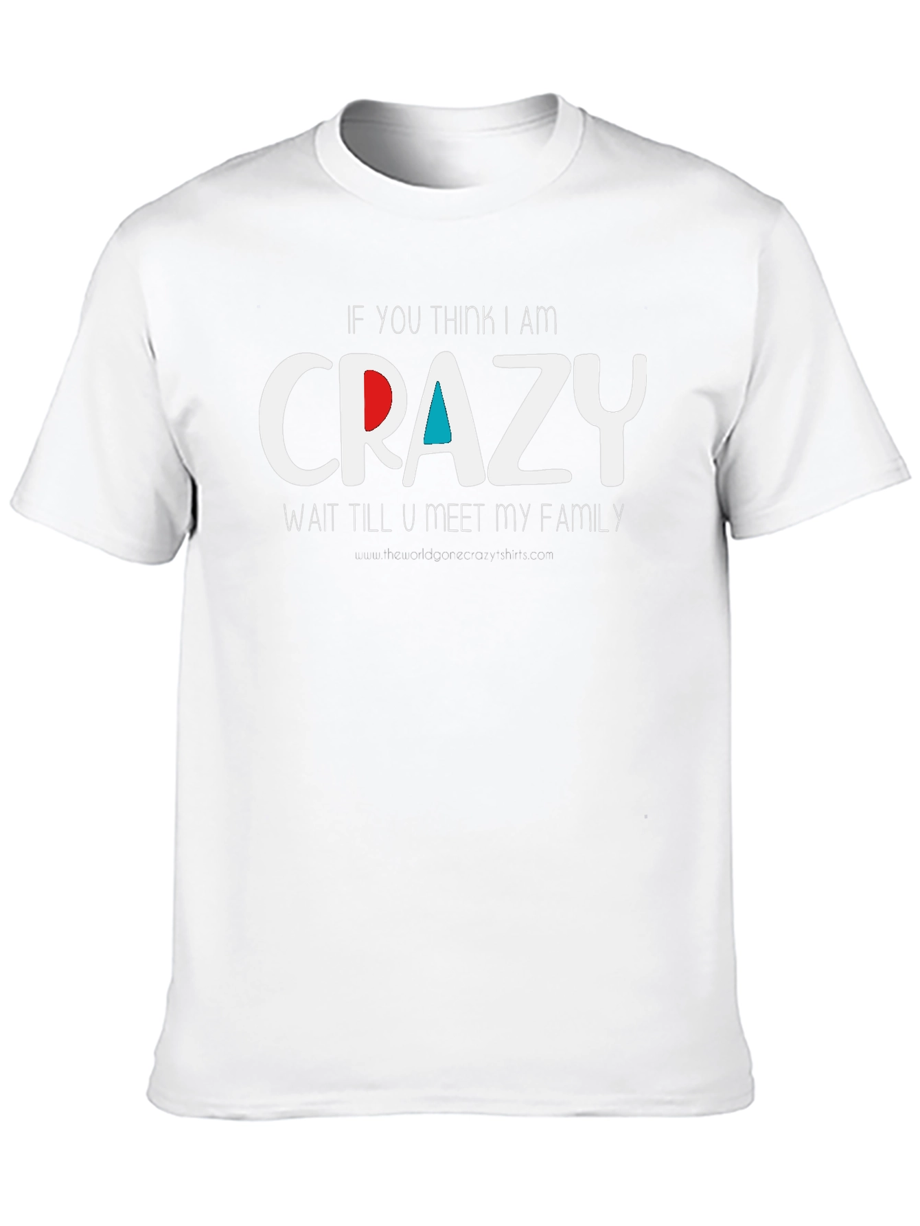 Crazy Family T-Shirt - Humorous Graphic Tee