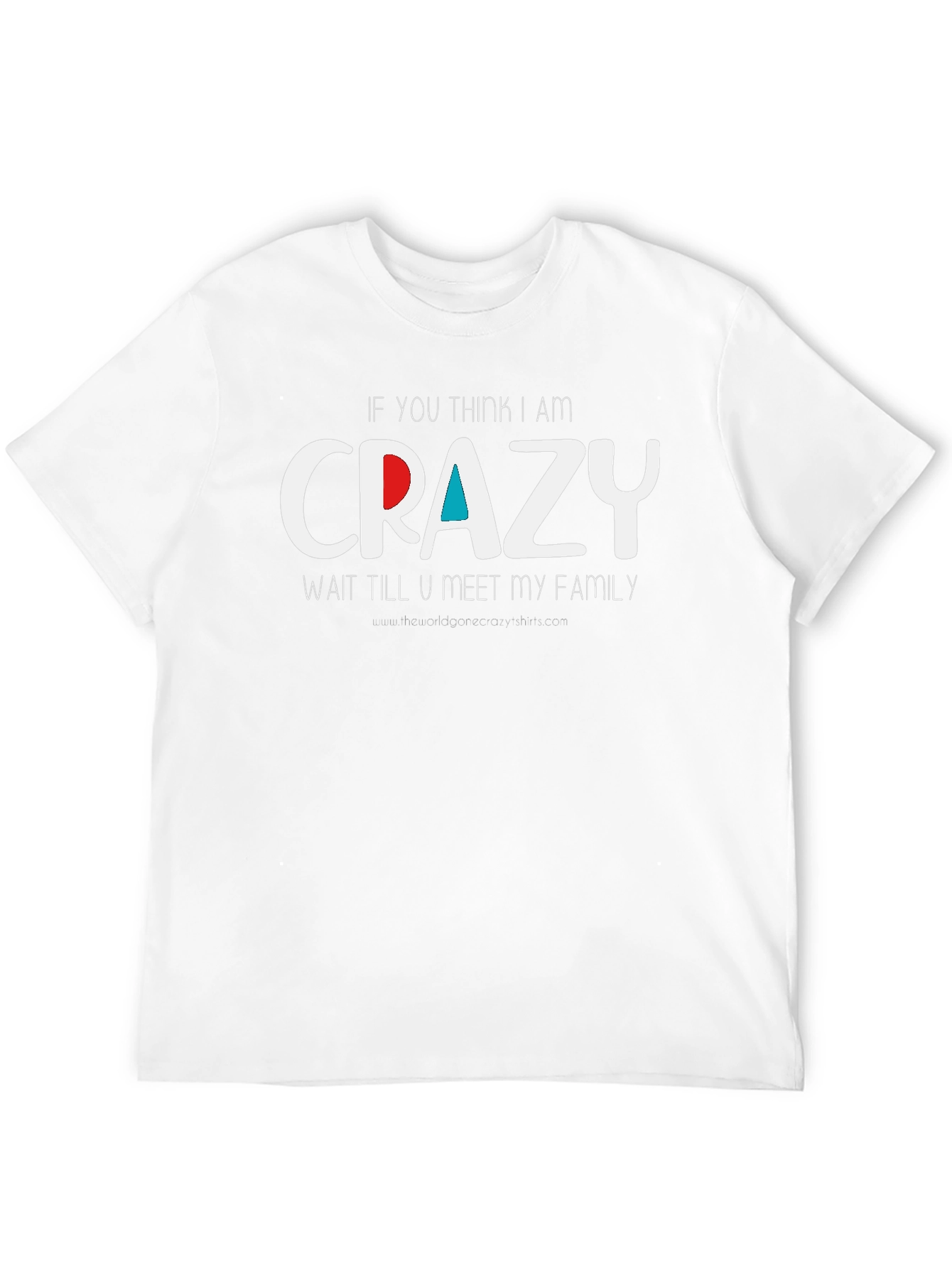 Crazy Family T-Shirt - Humorous Graphic Tee