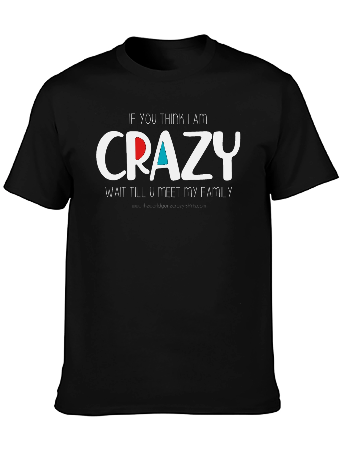 Crazy Family T-Shirt - Humorous Graphic Tee