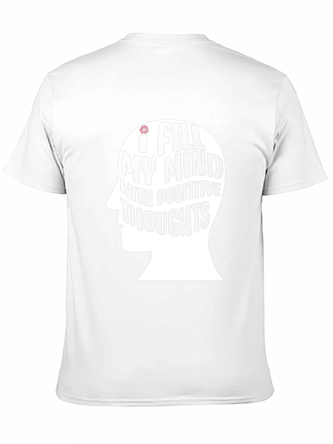 Positive Thoughts Mindset T-Shirt