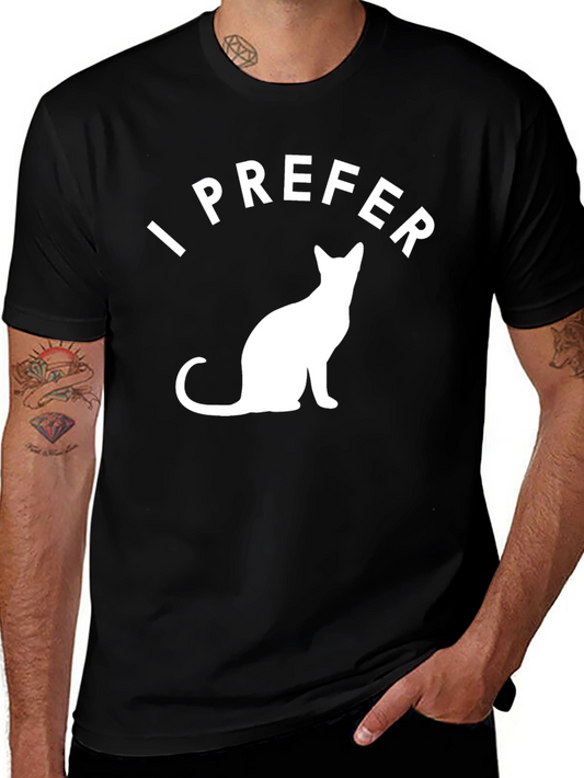 I Prefer Cats T-Shirt - Funny Cat Lover Tee